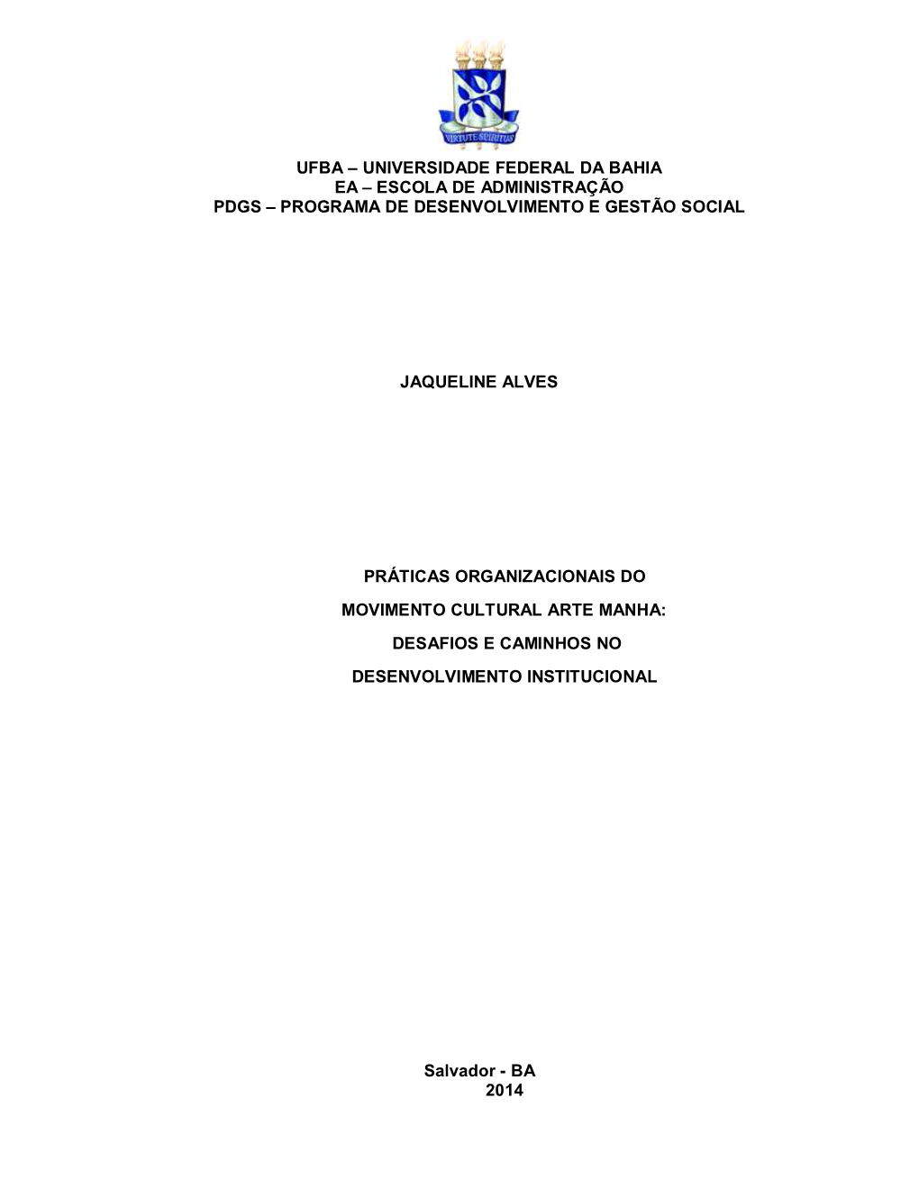 Universidade Federal Da Bahia Ea – Escola De Administração Pdgs – Programa De Desenvolvimento E Gestão Social