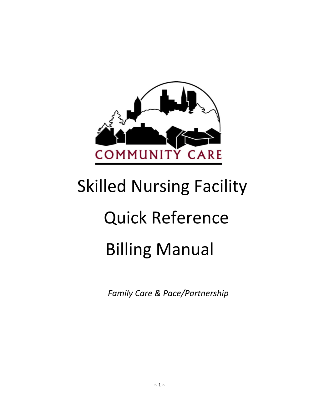 Skilled Nursing Facility Quick Reference Billing Manual