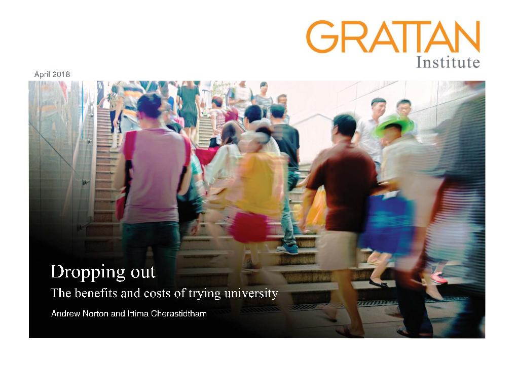 Dropping Out: the Benefits and Costs of Trying University