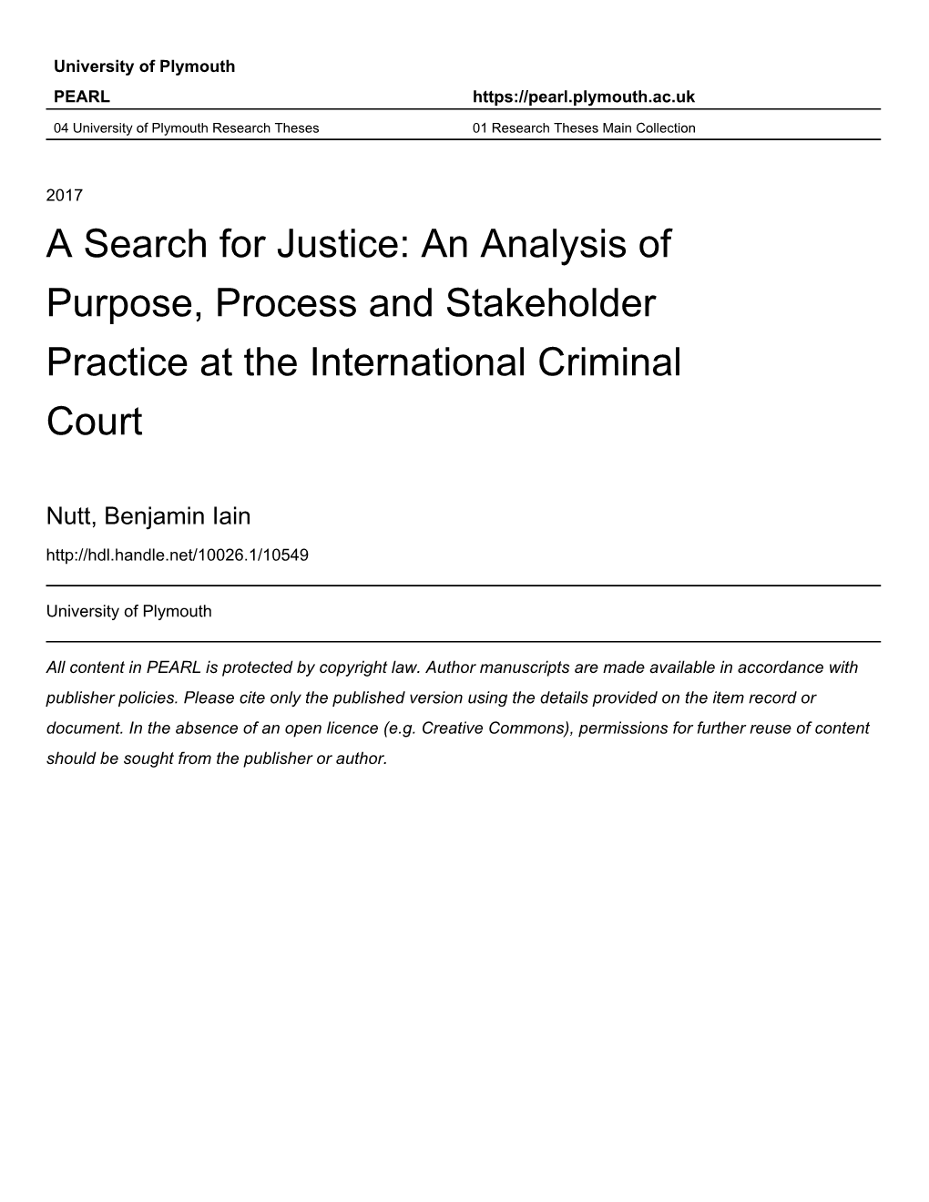 A Search for Justice: an Analysis of Purpose, Process and Stakeholder Practice at the International Criminal Court