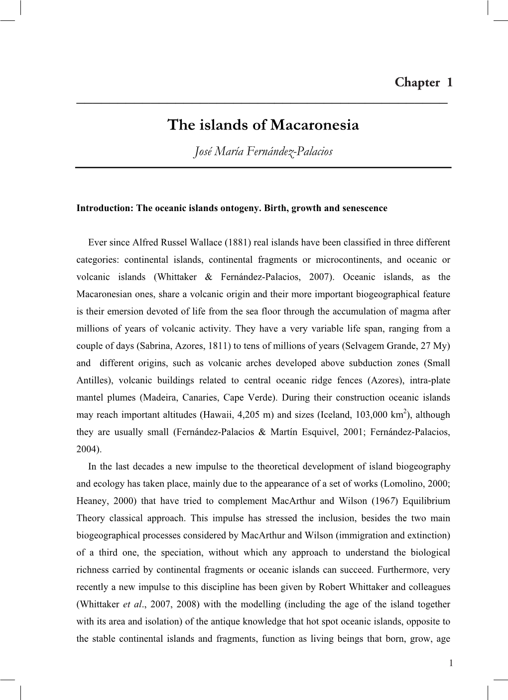 The Islands of Macaronesia Almost Entirely on Non-Islanders, This Situation Has Now Changed