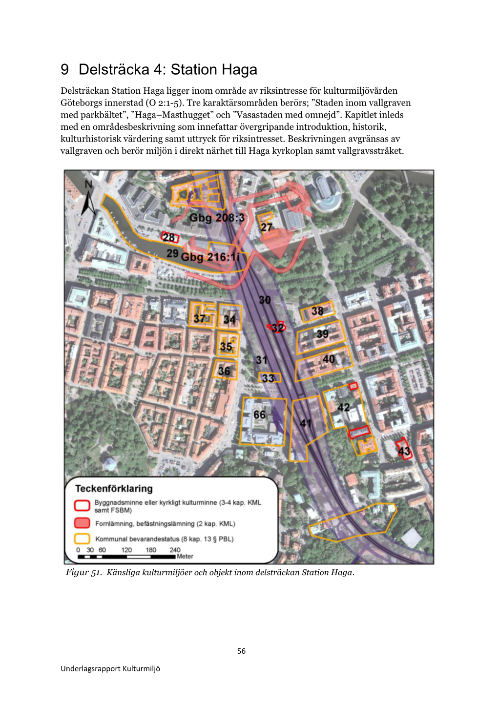 Station Haga Delsträckan Station Haga Ligger Inom Område Av Riksintresse För Kulturmiljövården Göteborgs Innerstad (O 2:1-5)