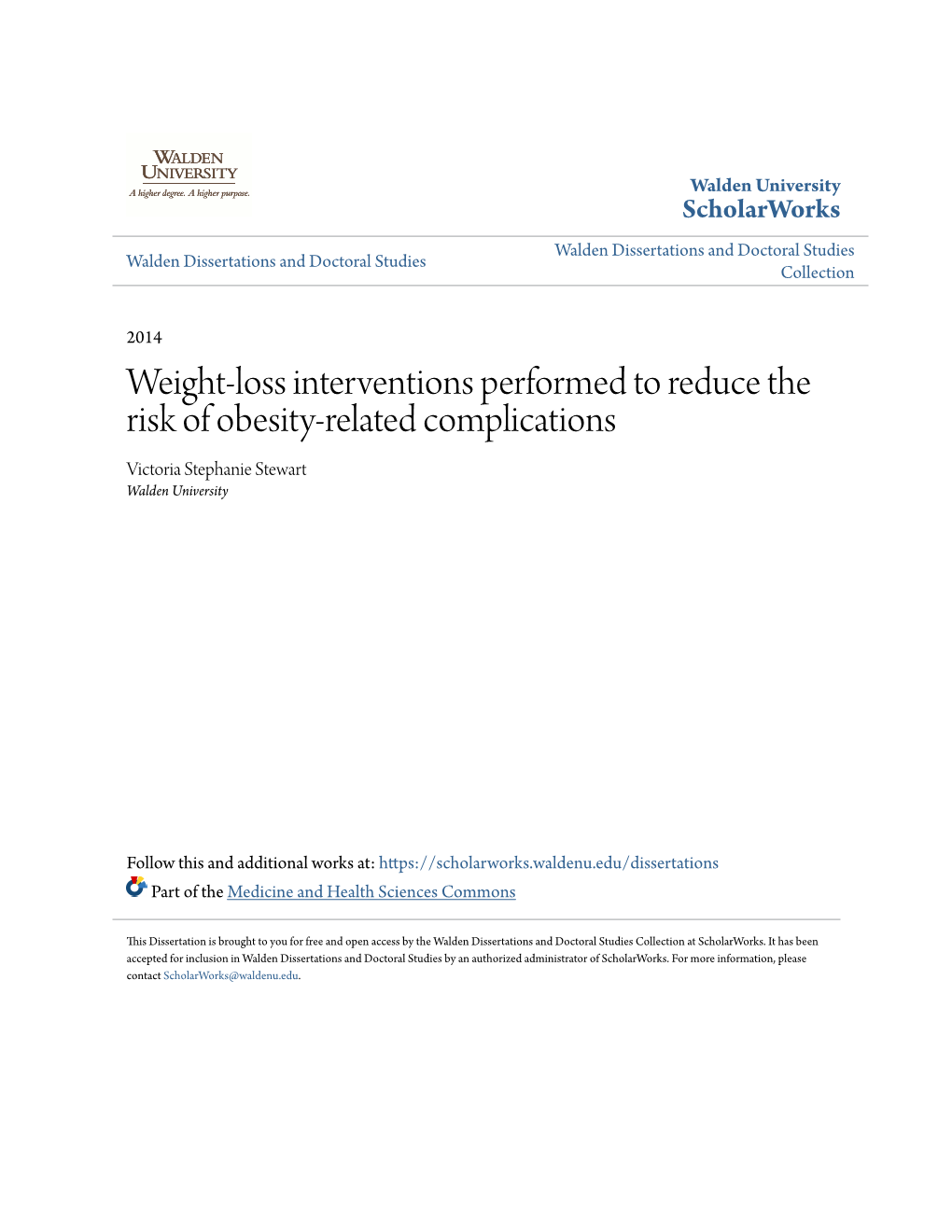 Weight-Loss Interventions Performed to Reduce the Risk of Obesity-Related Complications Victoria Stephanie Stewart Walden University