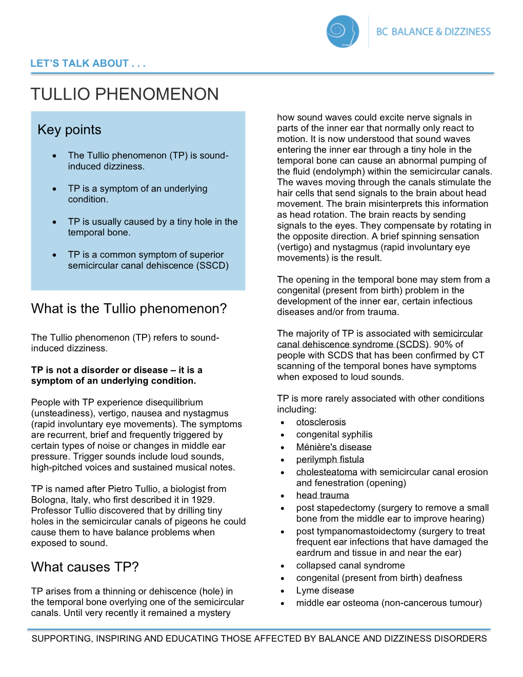 TULLIO PHENOMENON How Sound Waves Could Excite Nerve Signals in Parts of the Inner Ear That Normally Only React to Key Points Motion