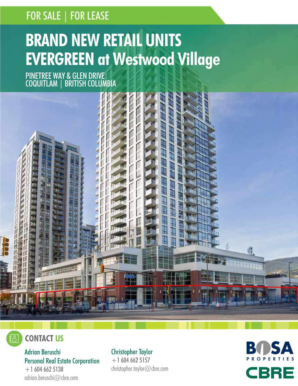 BRAND NEW RETAIL UNITS EVERGREEN at Westwood Village PINETREE WAY & GLEN DRIVE COQUITLAM | BRITISH COLUMBIA