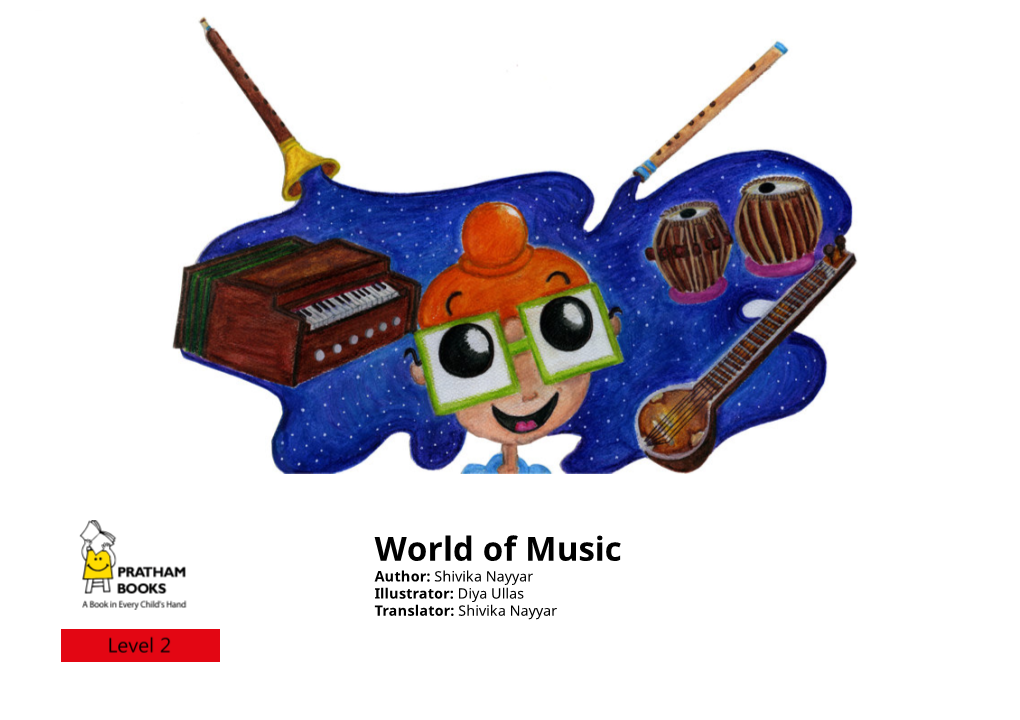 World of Music Author: Shivika Nayyar Illustrator: Diya Ullas Translator: Shivika Nayyar Vivaan Was Off to a Classical Music Concert with Ma