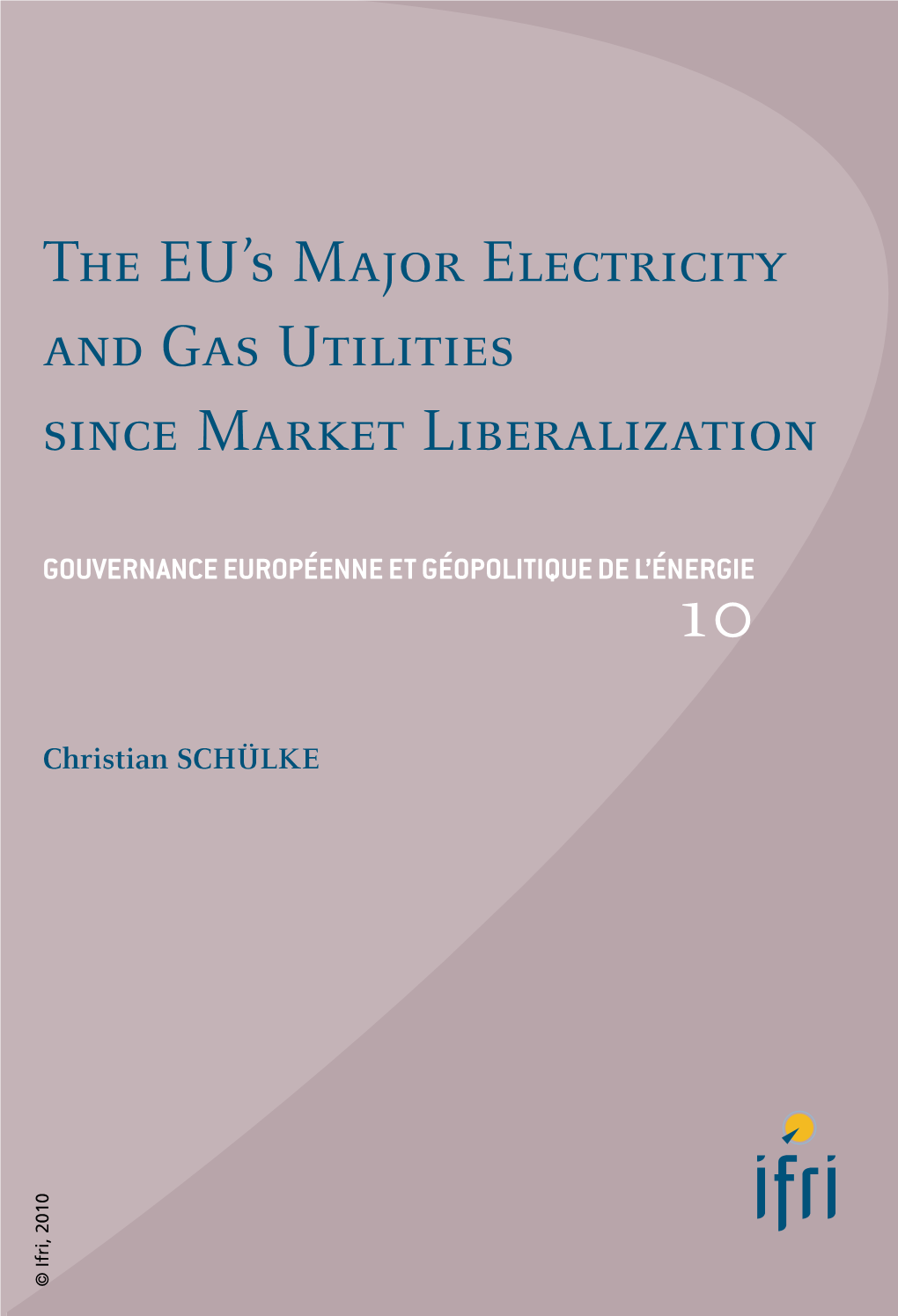 The EU's Major Electricity and Gas Utilities Since Market Liberalization