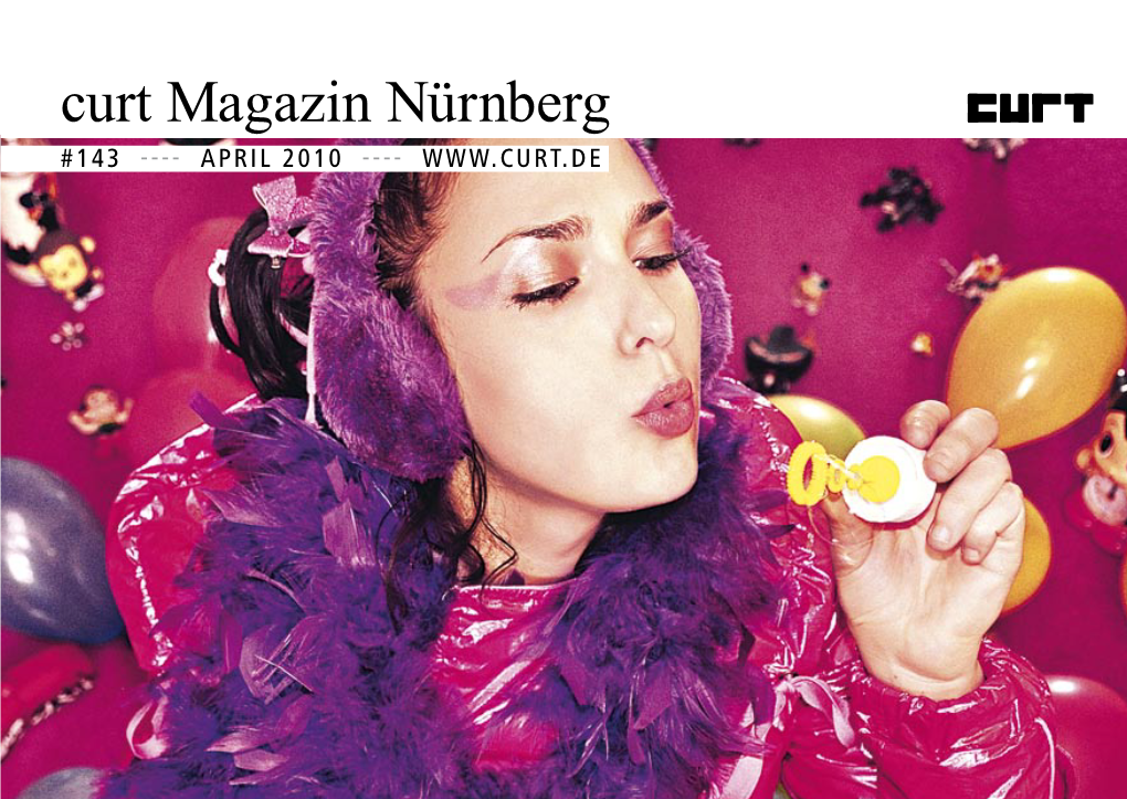 Curt Magazin Nürnberg #143 ---- April 2010 ---- HN FRÜHLINGSGEFÜHLEFRÜHLINGSGEFÜHLE SINDSIND BEIMBEIM RADFARADFAA HHHRENREN IINTENSIVER.NTENSIVER