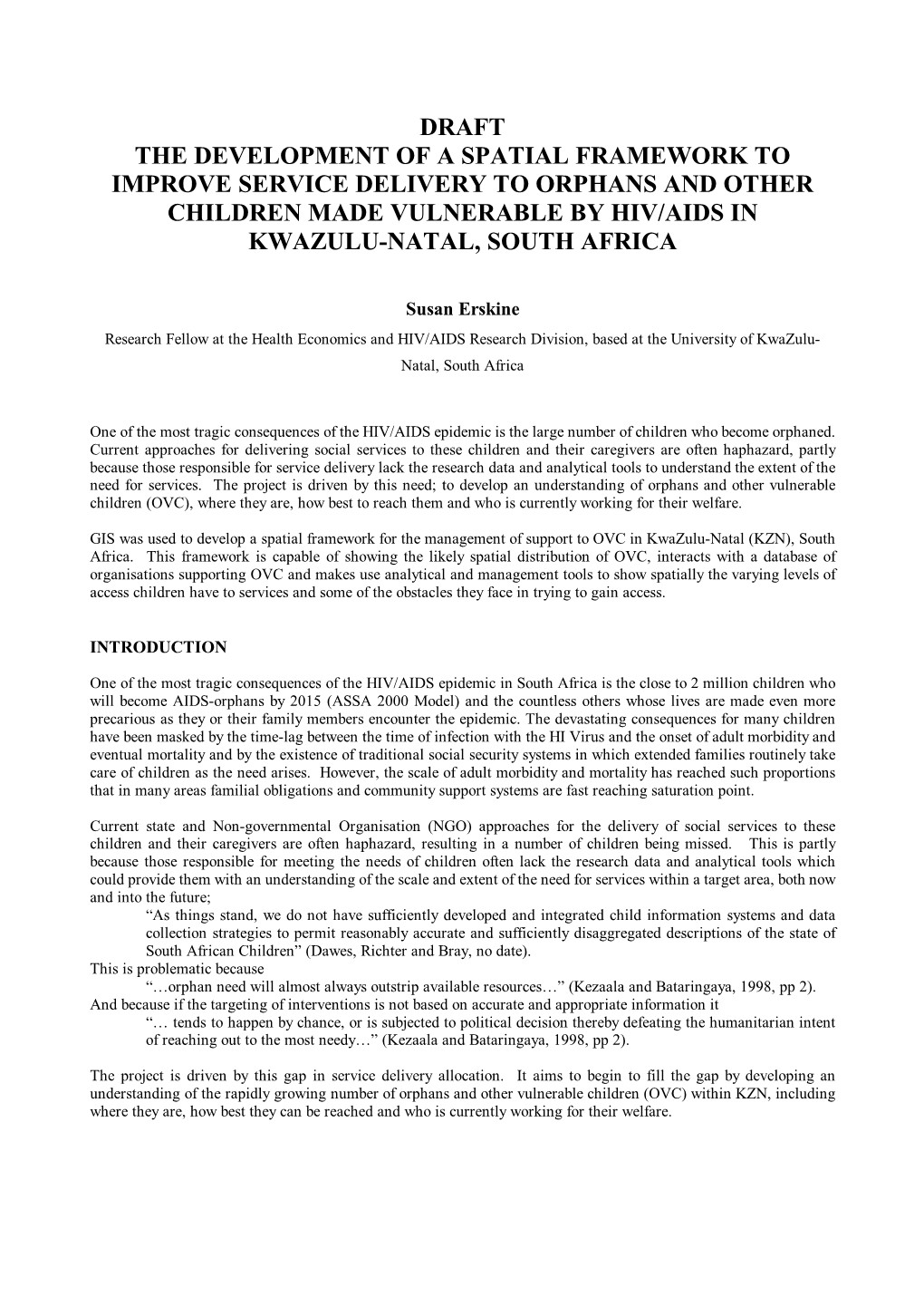 Draft the Development of a Spatial Framework to Improve Service Delivery to Orphans and Other Children Made Vulnerable by Hiv/Aids in Kwazulu-Natal, South Africa