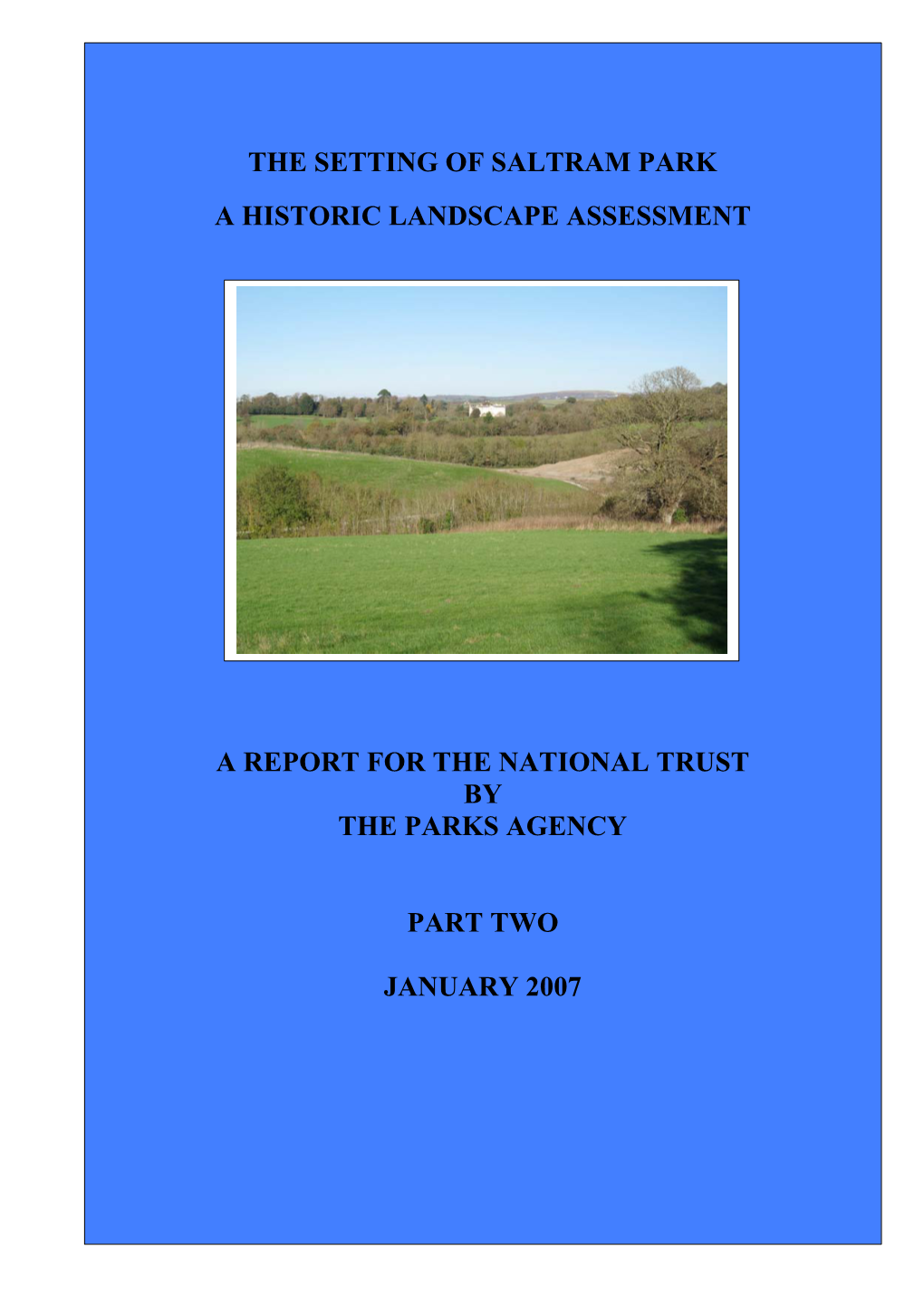 The Setting of Saltram Park a Historic Landscape Assessment a Report for the National Trust by the Parks Agency Part Two January 2007