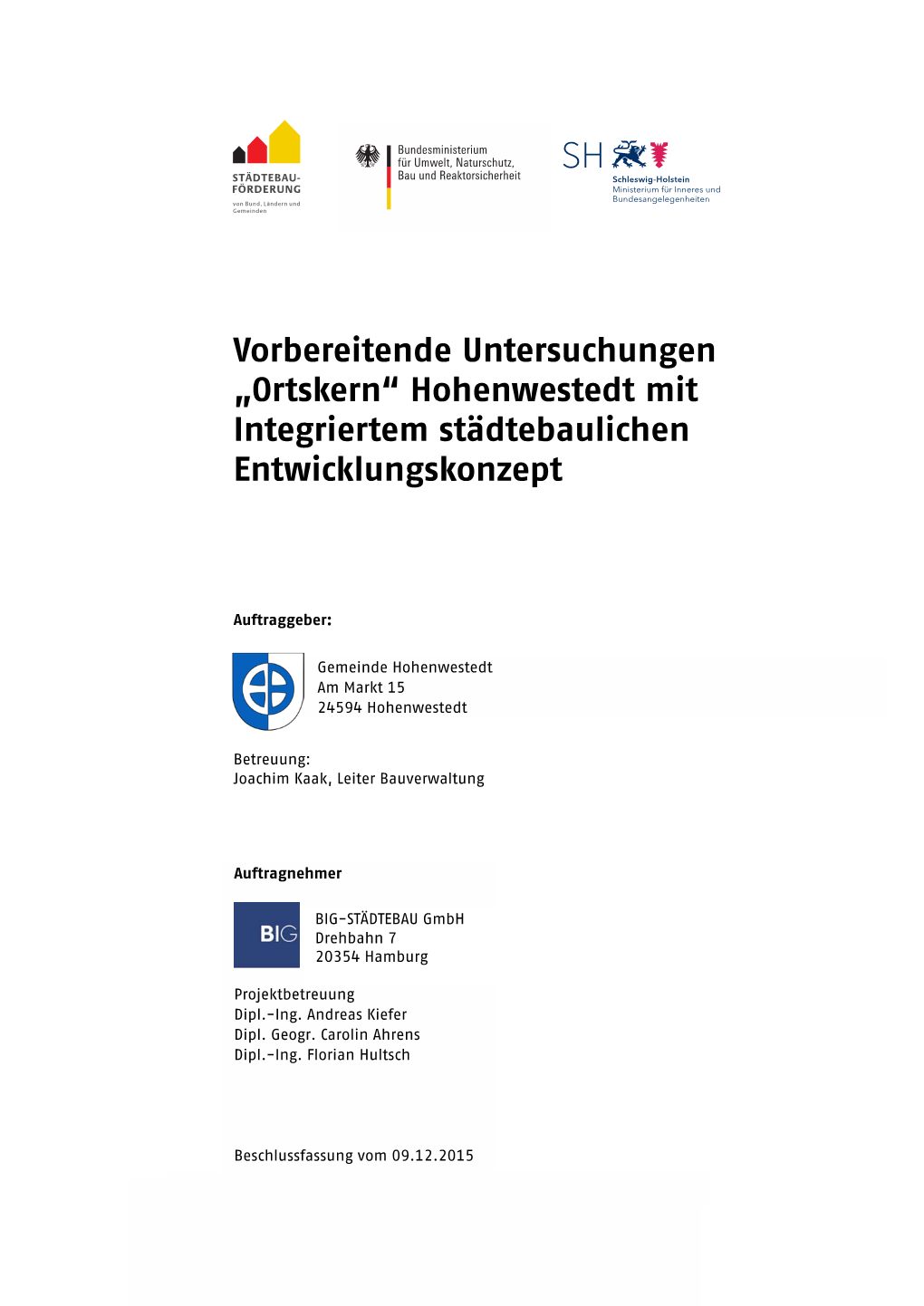 Vorbereitende Untersuchungen „Ortskern“ Hohenwestedt Mit Integriertem Städtebaulichen Entwicklungskonzept