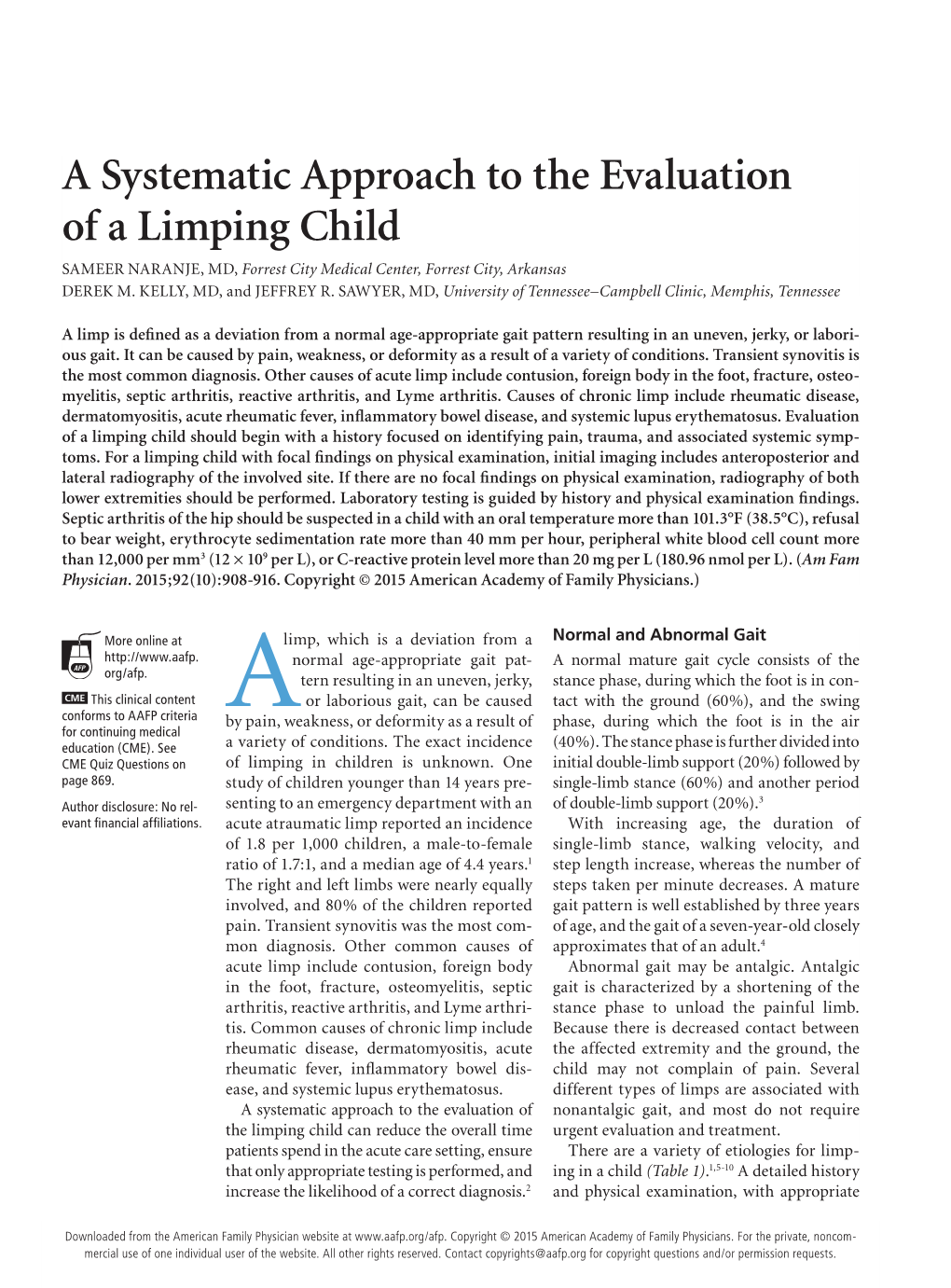 A Systematic Approach to the Evaluation of a Limping Child SAMEER NARANJE, MD, Forrest City Medical Center, Forrest City, Arkansas DEREK M