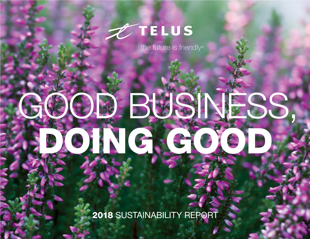 TELUS 2018 Sustainability Report – Good Business, Doing Good