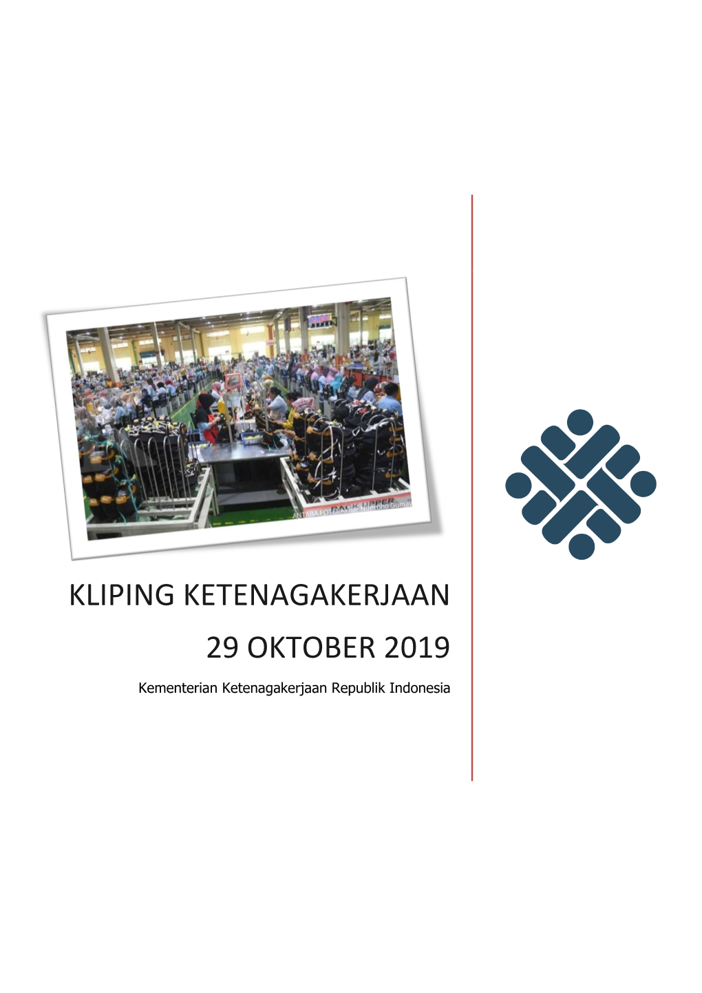 KLIPING KETENAGAKERJAAN 29 OKTOBER 2019 Kementerian Ketenagakerjaan Republik Indonesia