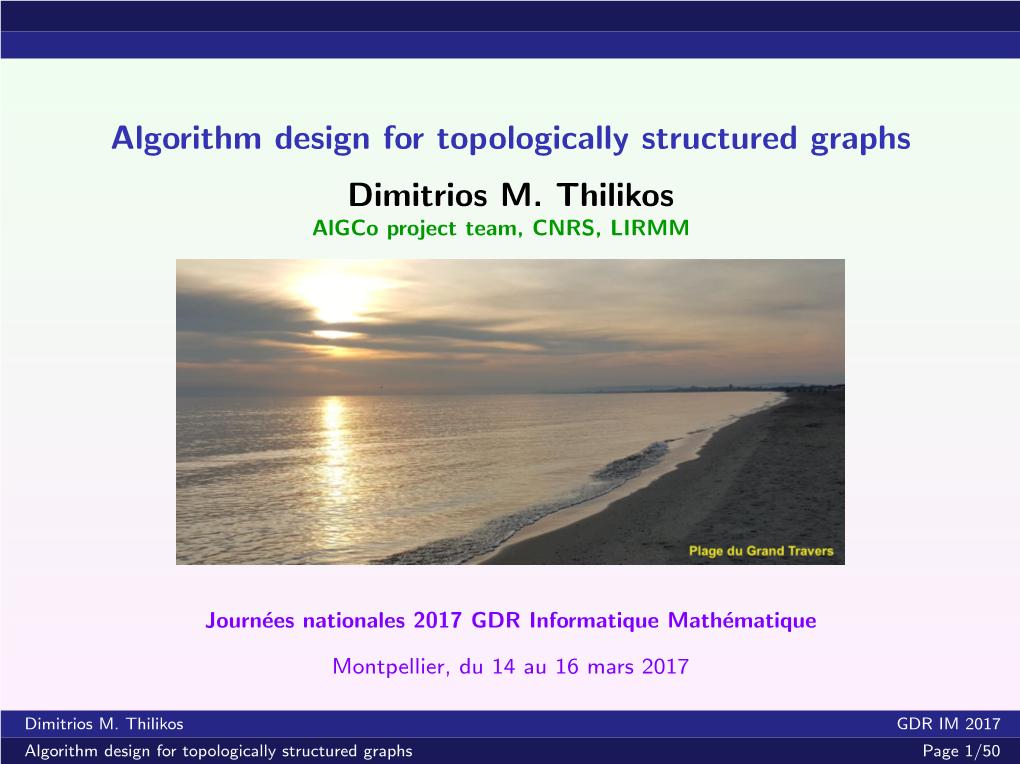 Algorithm Design for Topologically Structured Graphs Dimitrios M