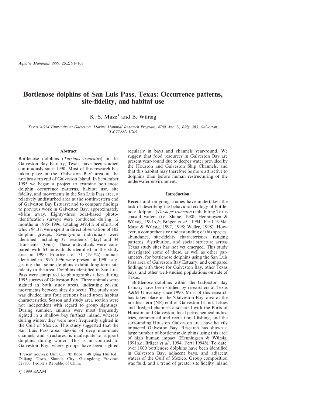 Bottlenose Dolphins of San Luis Pass, Texas: Occurrence Patterns, Site-ﬁdelity, and Habitat Use