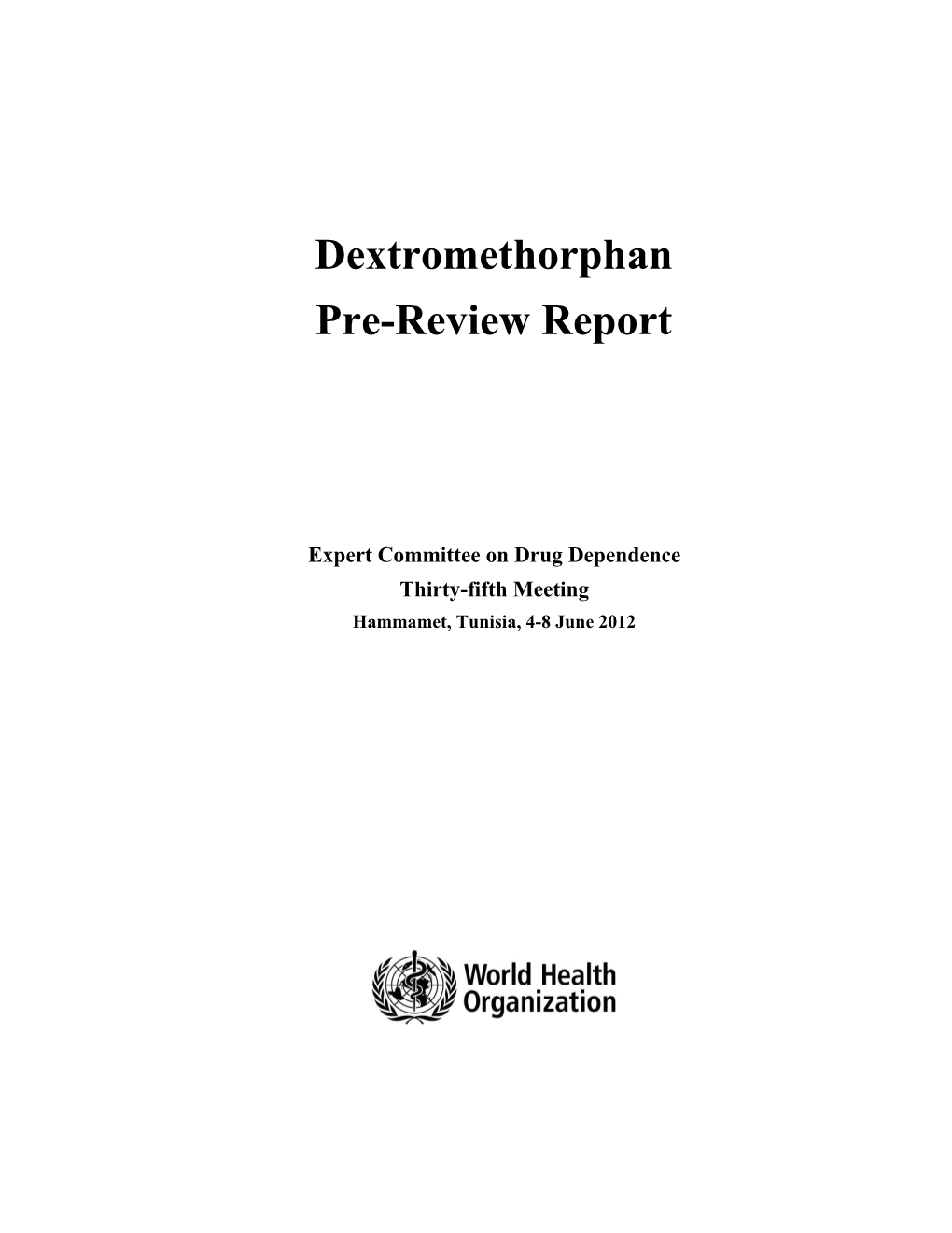 Dextromethorphan Pre-Review Report