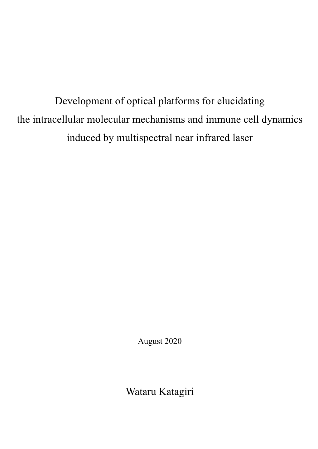 Development of Optical Platforms for Elucidating the Intracellular Molecular Mechanisms and Immune Cell Dynamics Induced by Multispectral Near Infrared Laser