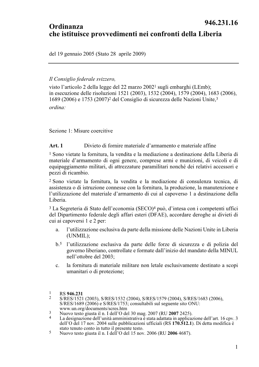 Ordinanza Che Istituisce Provvedimenti Nei Confronti Della Liberia Del 19 Gennaio 2005 (Stato 28 Aprile 2009)