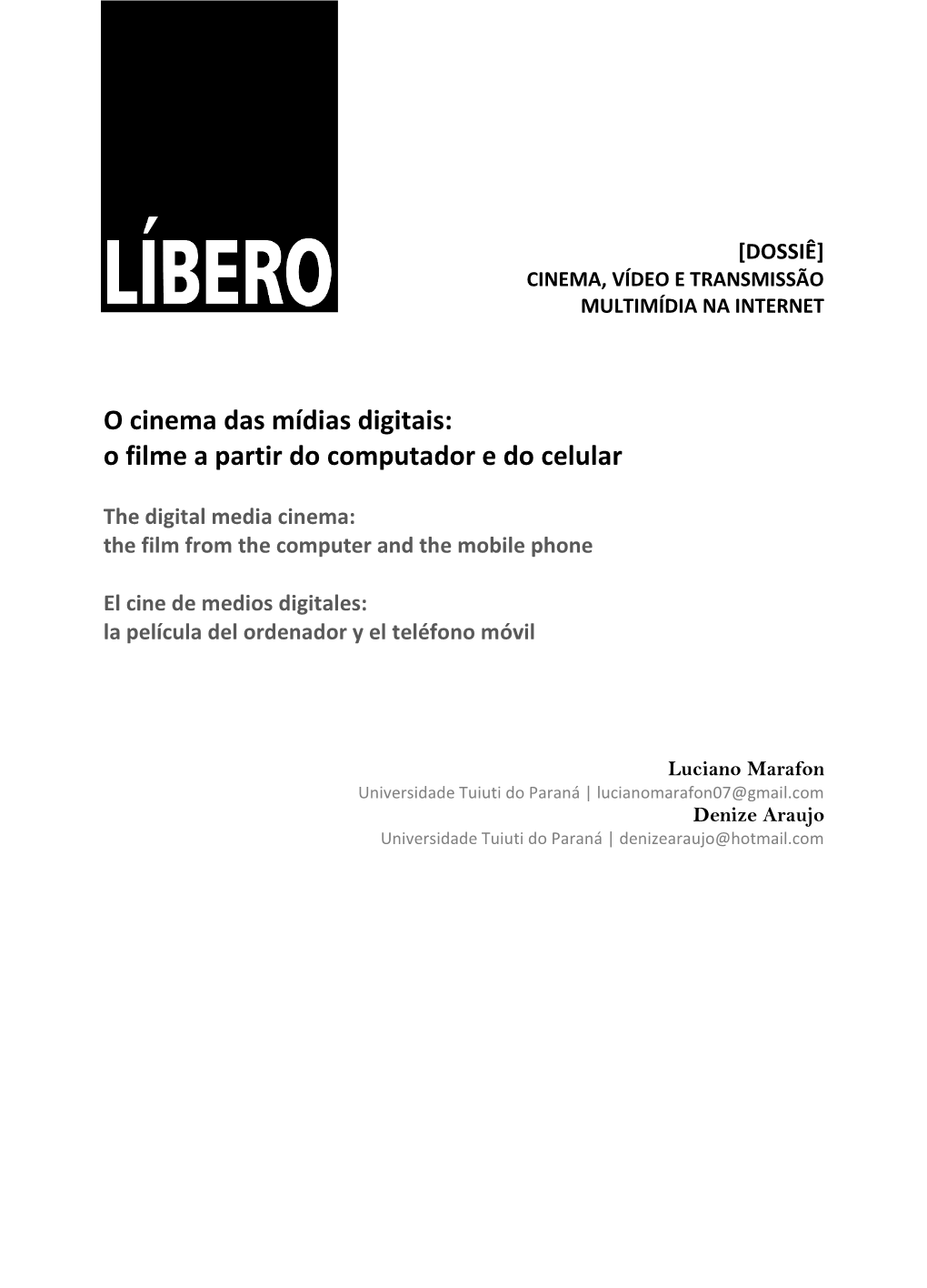 O Cinema Das Mídias Digitais: O Filme a Partir Do Computador E Do Celular