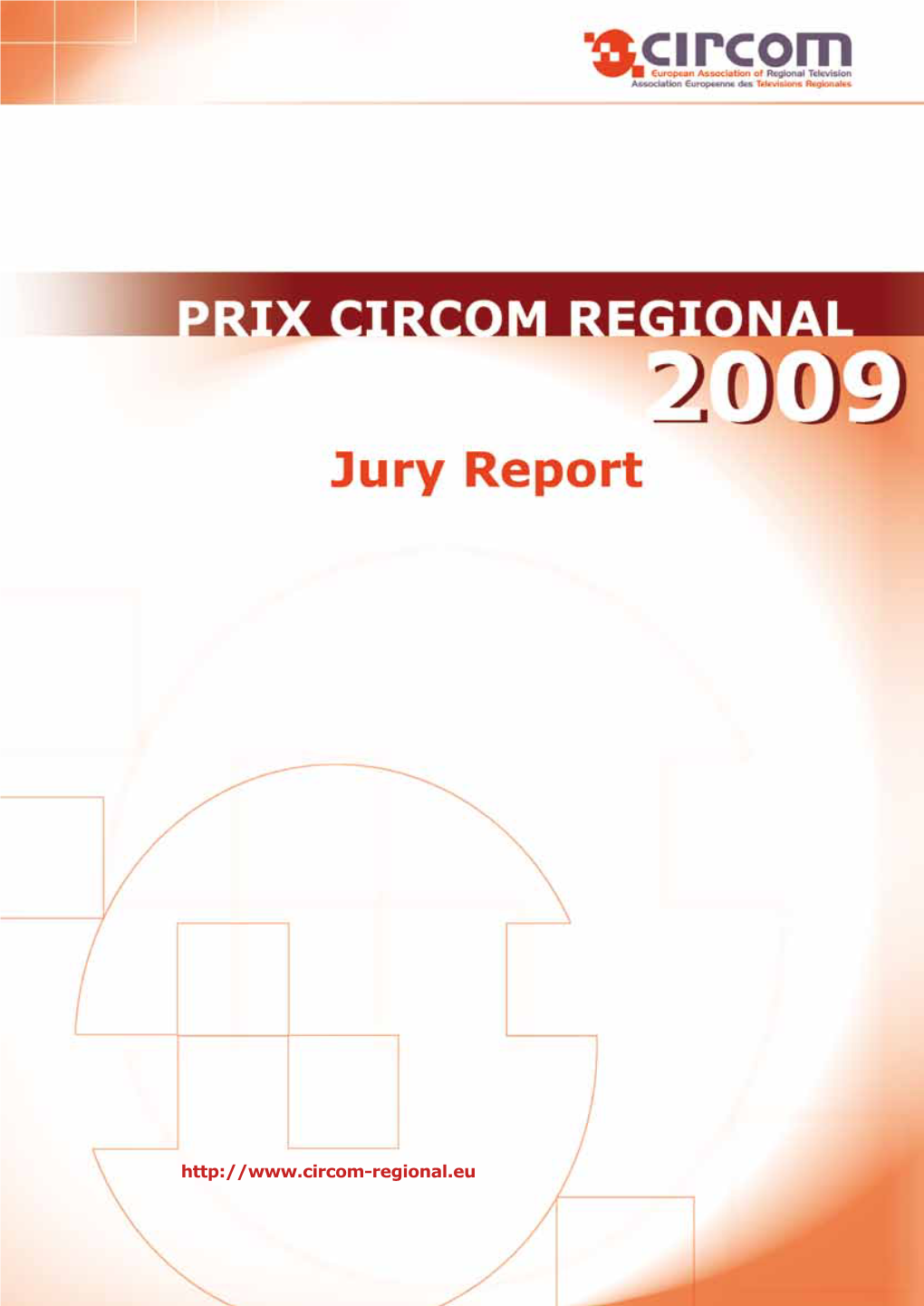 Prix CIRCOM Regional 2009 Jury Report