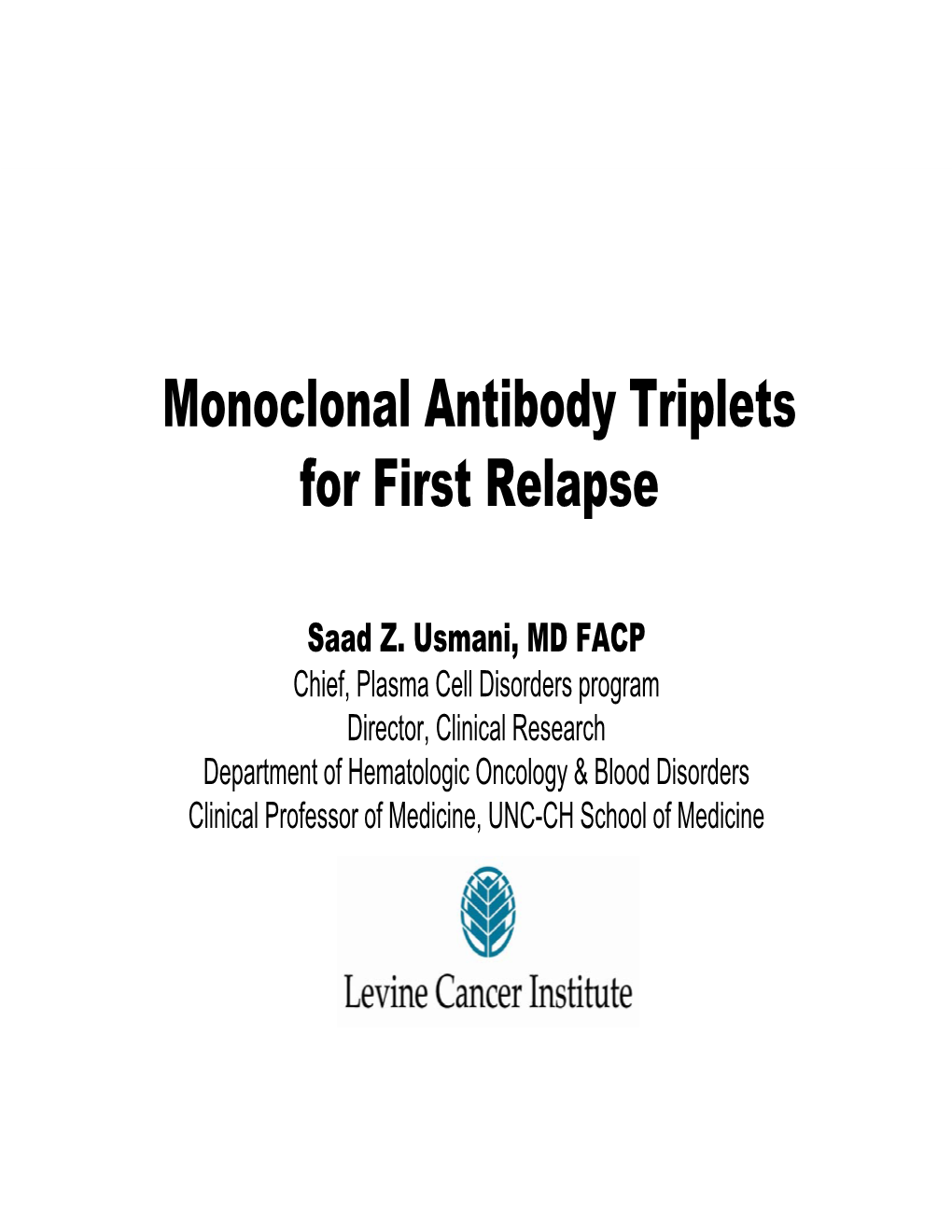 Monoclonal Antibody Triplets for First Relapse