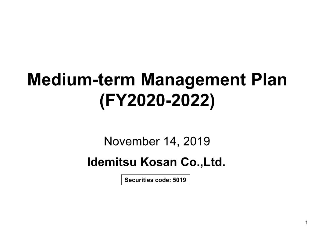 November 14,2019 Medium-Term Management Plan(FY2020-2022)