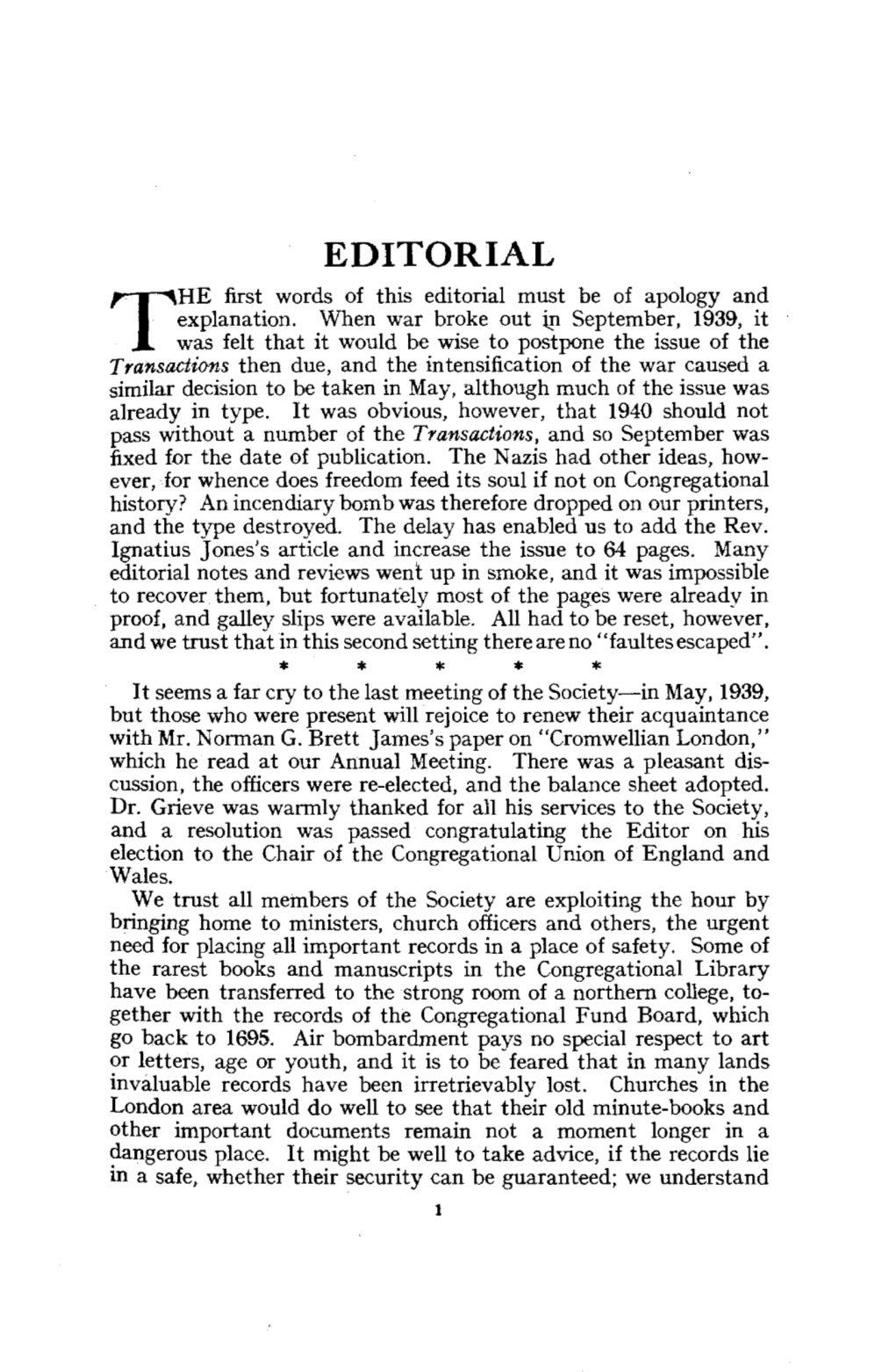 EDITORIAL HE First Words of This Editorial Must Be of Apology and Explanation