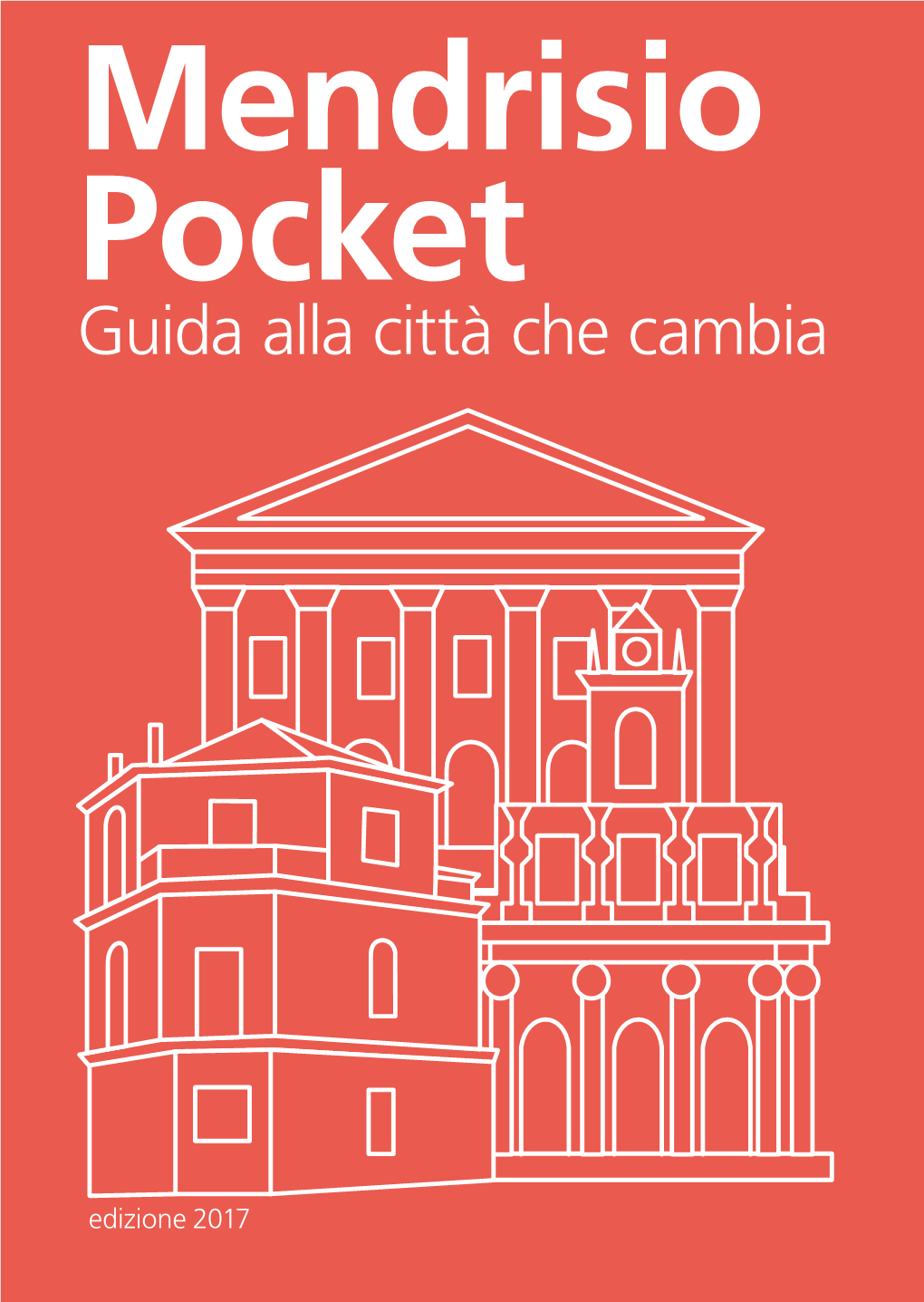 Mendrisio Pocket Guida Alla Città Che Cambia