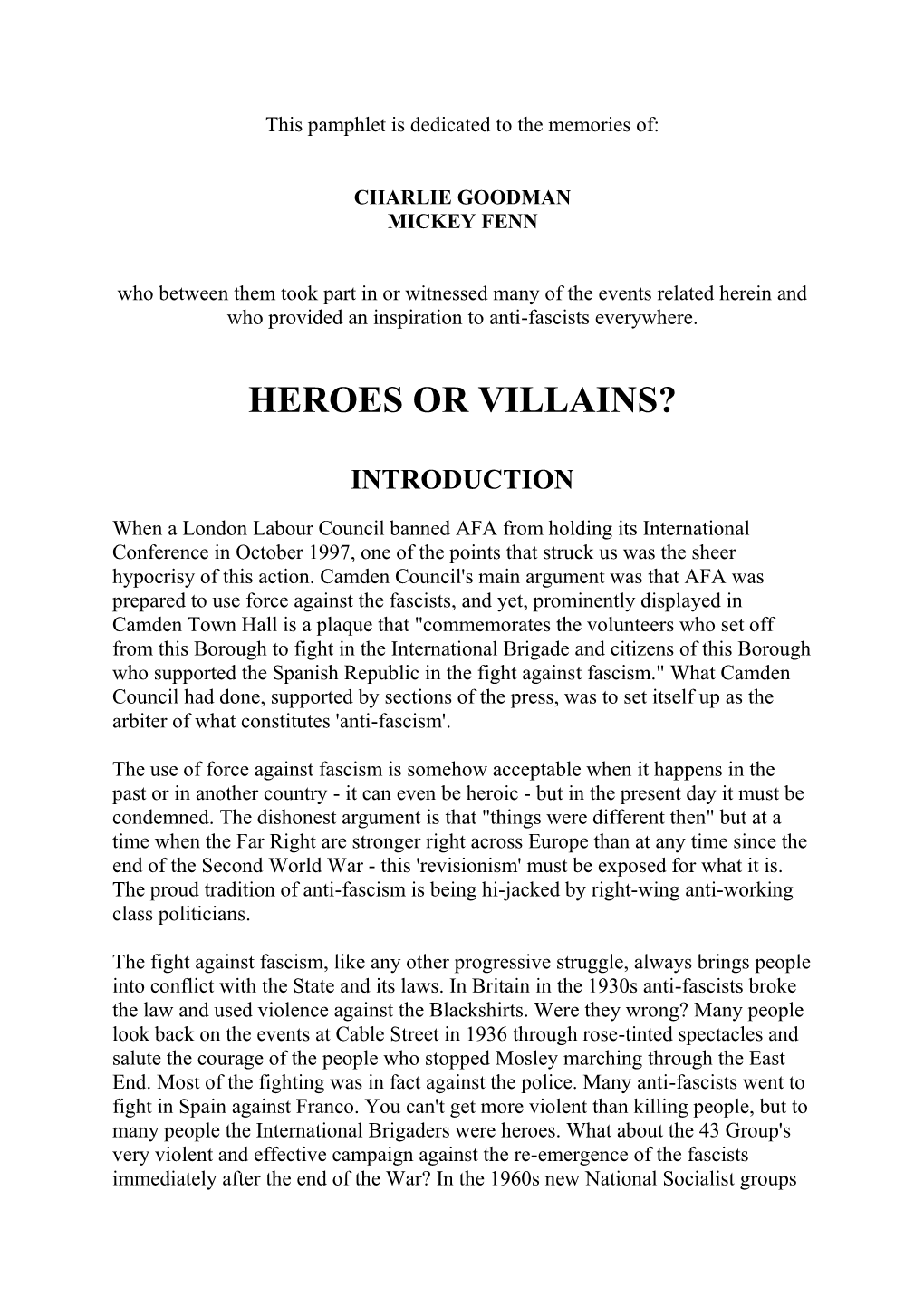 Heroes Or Villains?