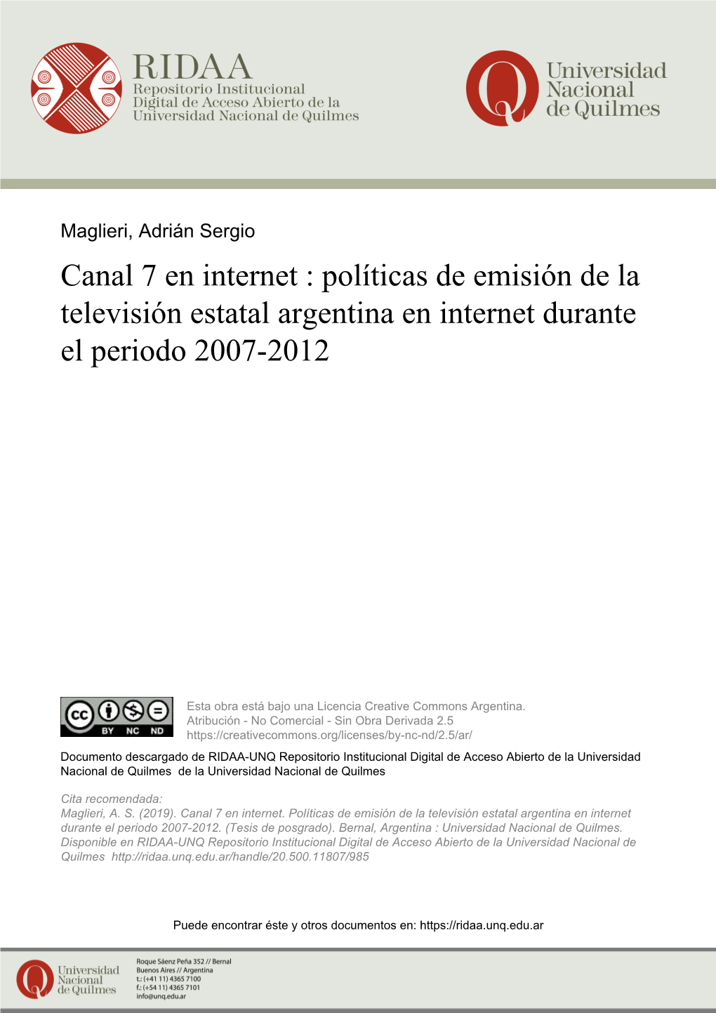 Canal 7 En Internet : Políticas De Emisión De La Televisión Estatal Argentina En Internet Durante El Periodo 2007-2012