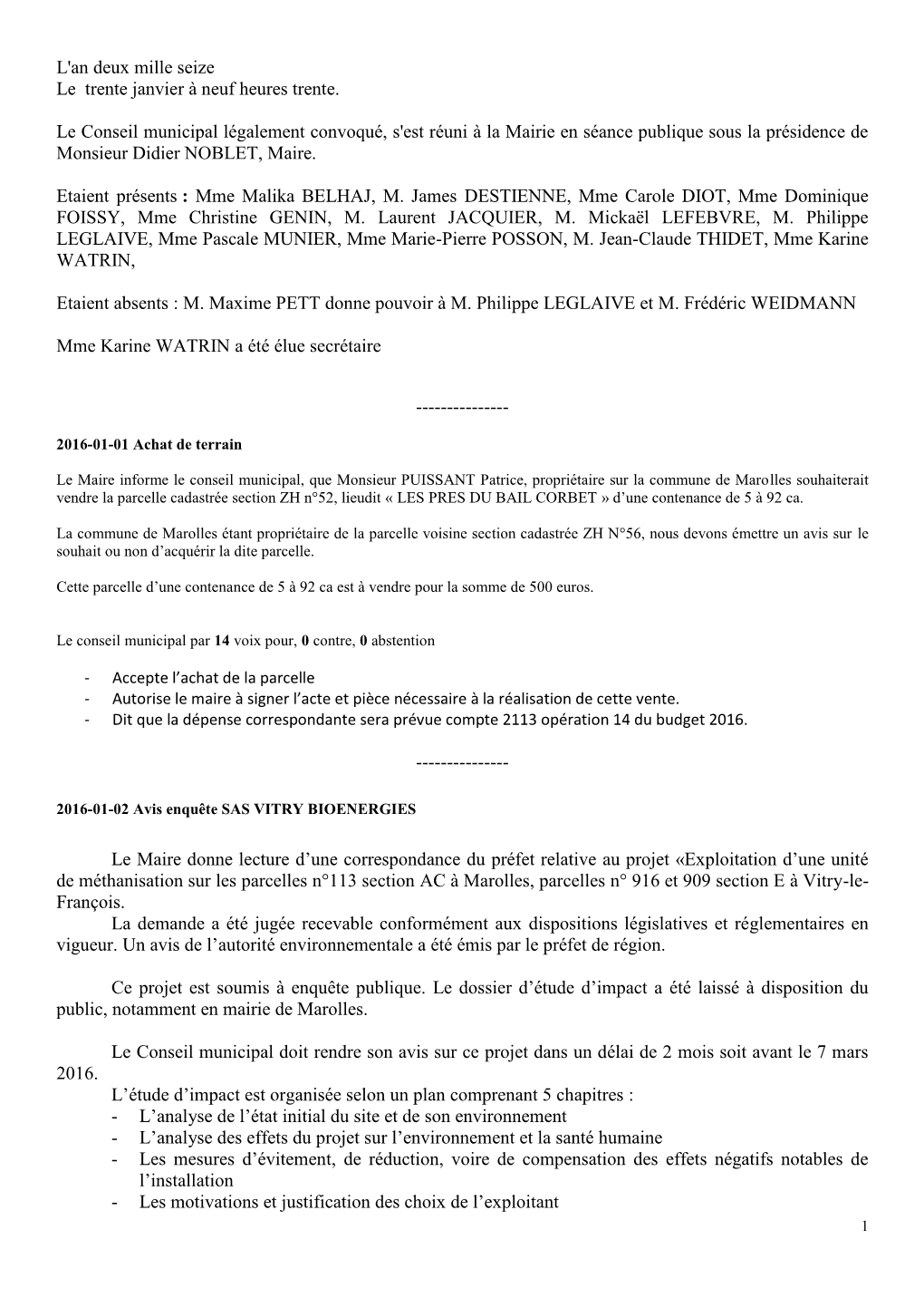 L'an Deux Mille Seize Le Trente Janvier À Neuf Heures Trente. Le Conseil