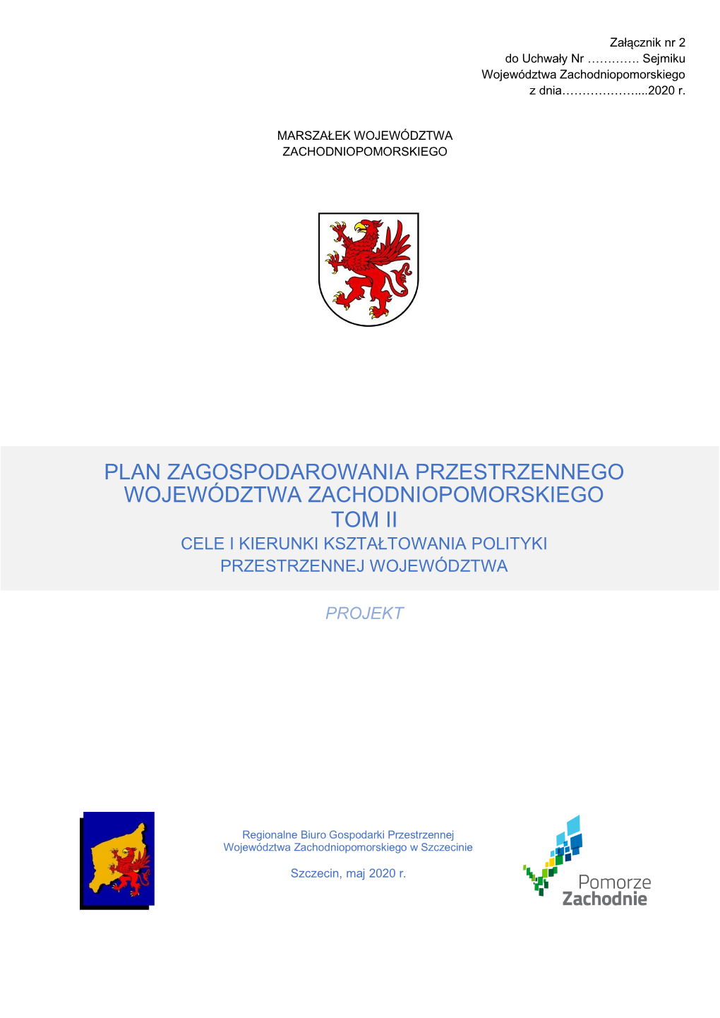 Plan Zagospodarowania Przestrzennego Województwa Zachodniopomorskiego Tom Ii Cele I Kierunki Kształtowania Polityki Przestrzennej Województwa