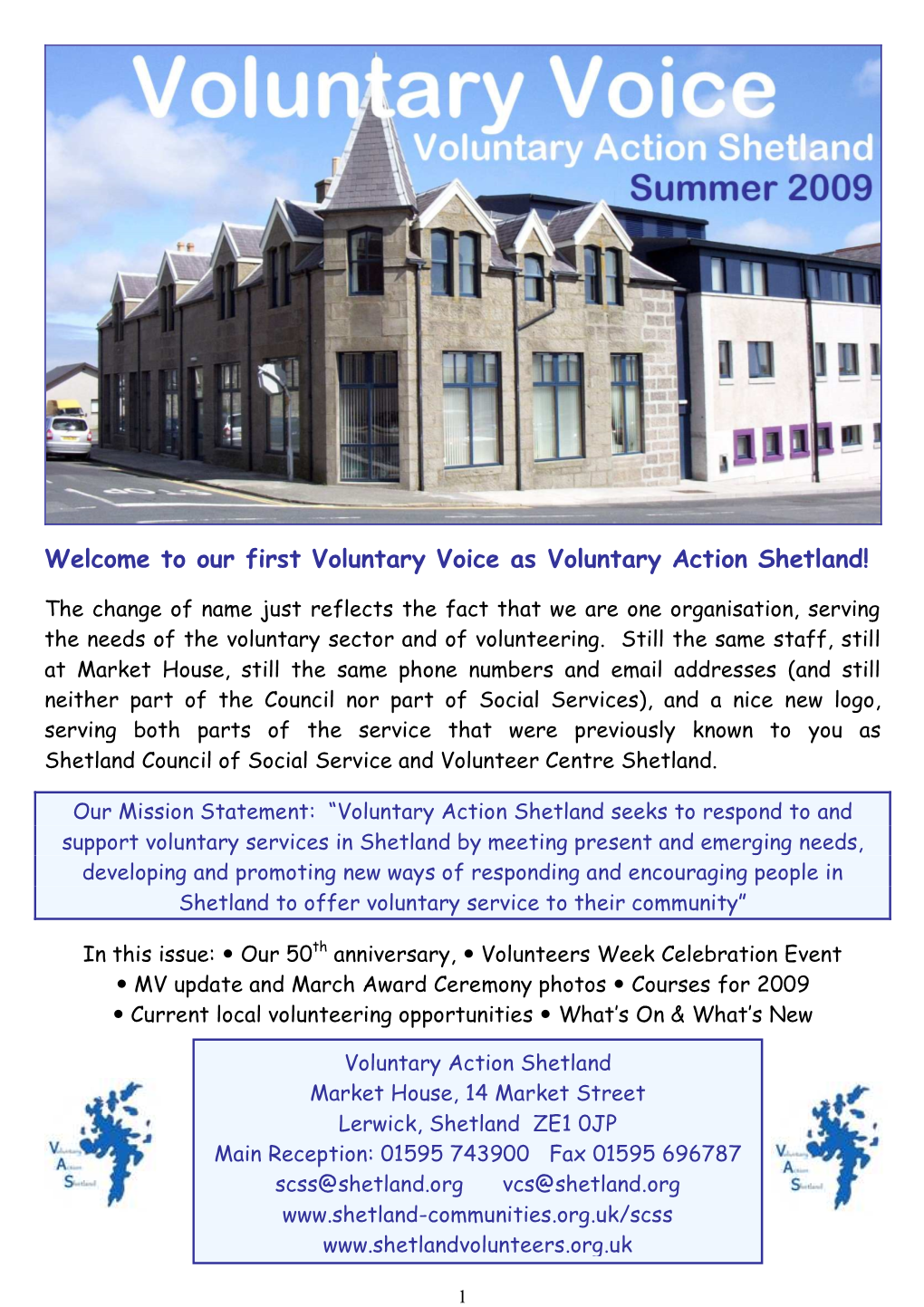 Welcome to Our First Voluntary Voice As Voluntary Action Shetland!