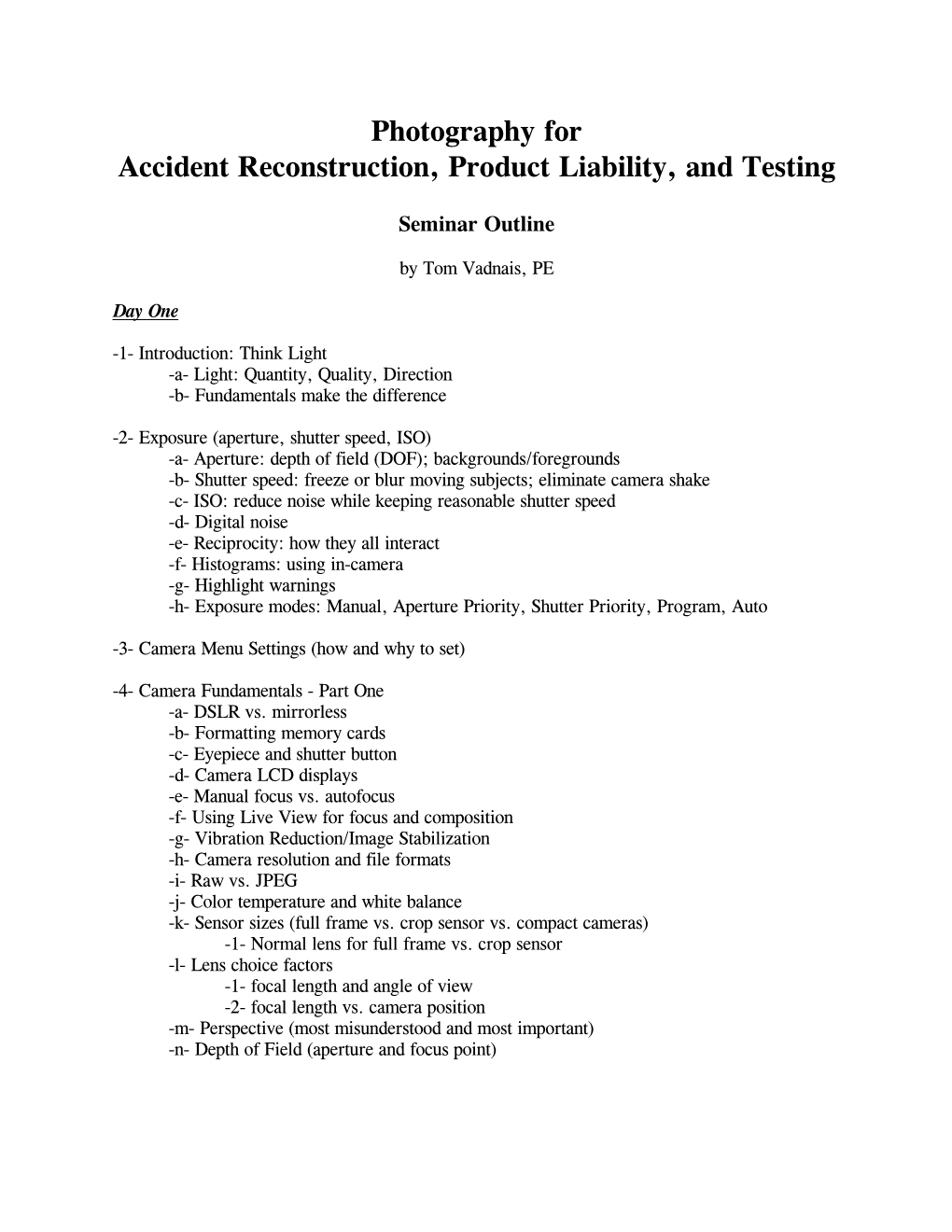 Photography for Accident Reconstruction, Product Liability, and Testing