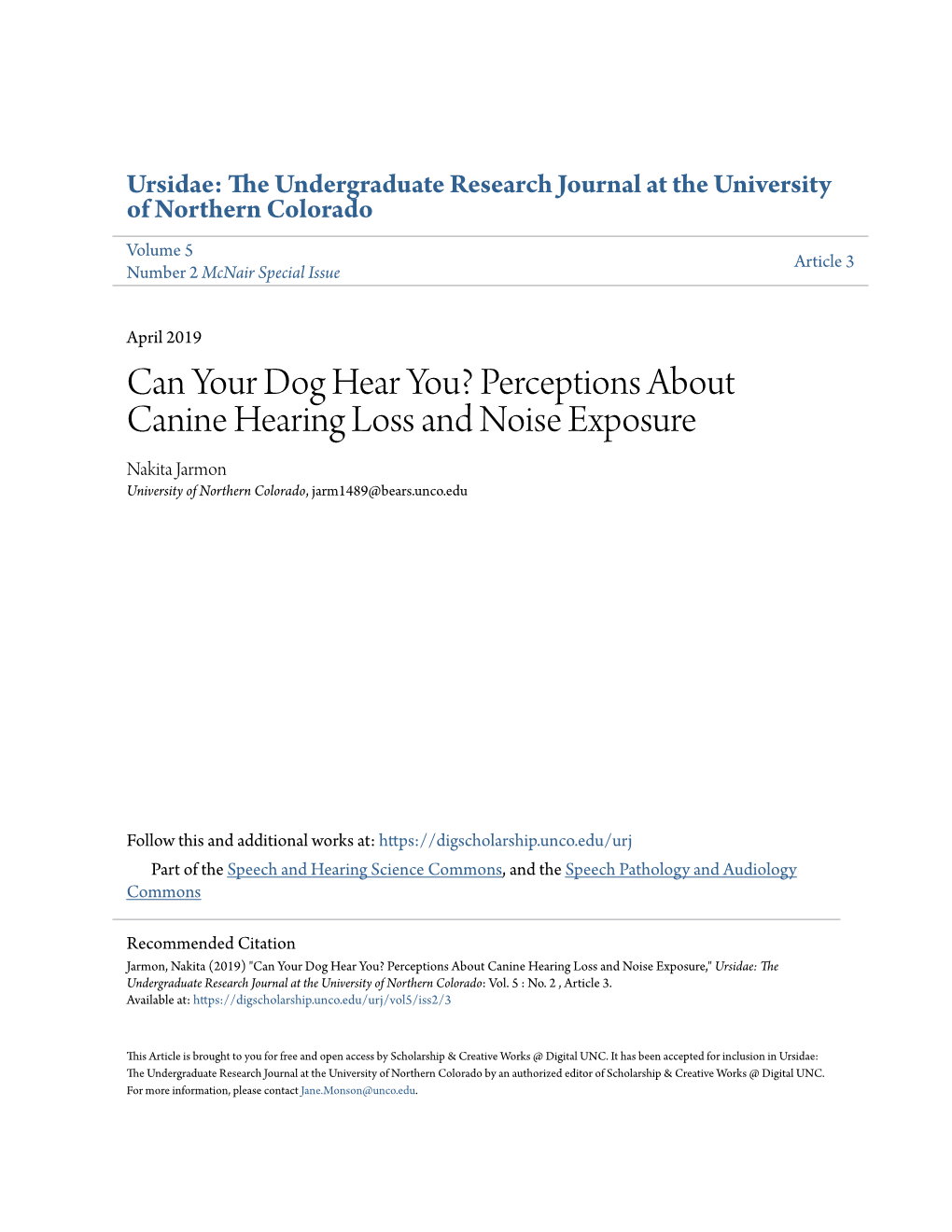 Perceptions About Canine Hearing Loss and Noise Exposure Nakita Jarmon University of Northern Colorado, Jarm1489@Bears.Unco.Edu