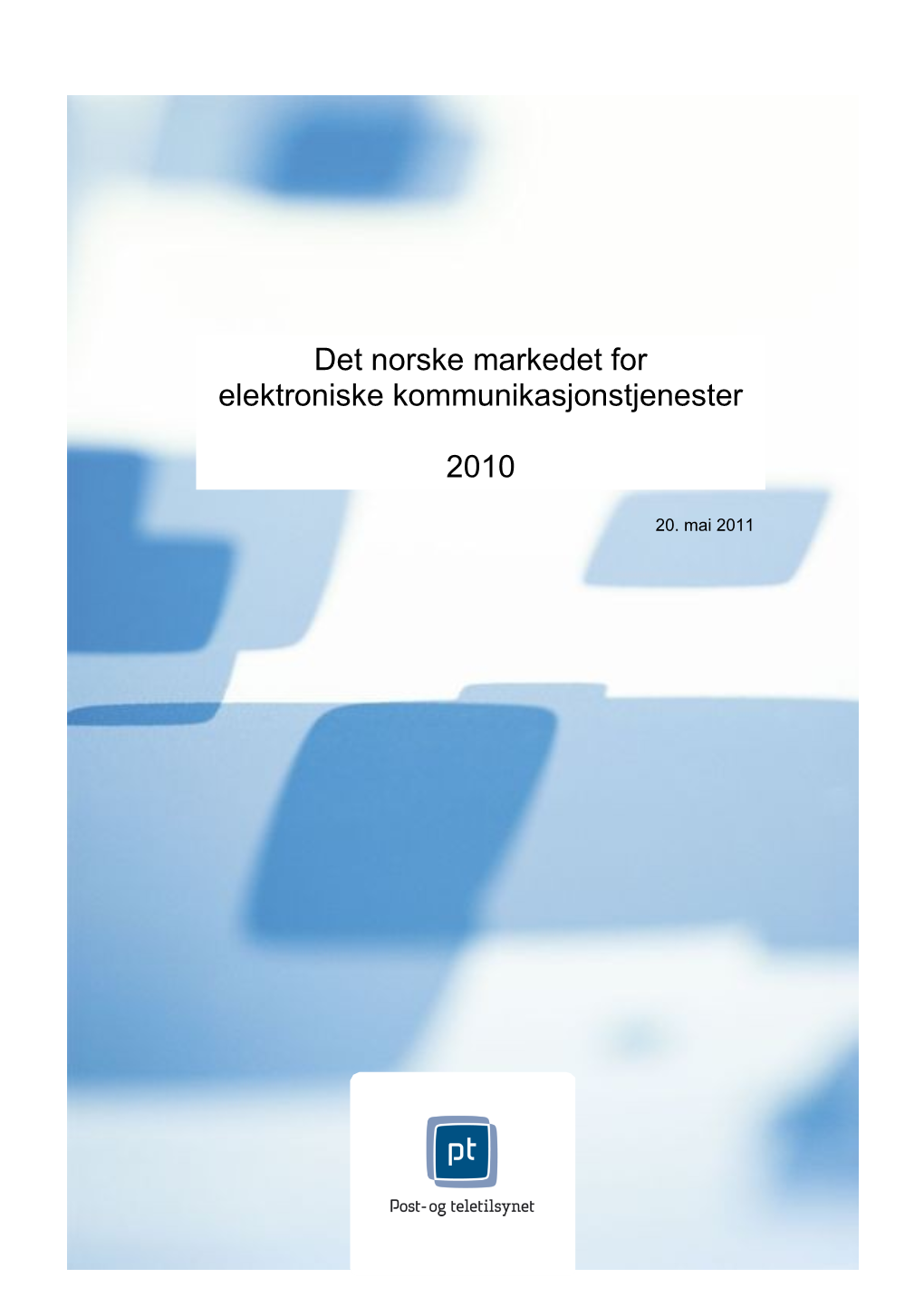 Det Norske Markedet for Elektroniske Kommunikasjonstjenester 2010