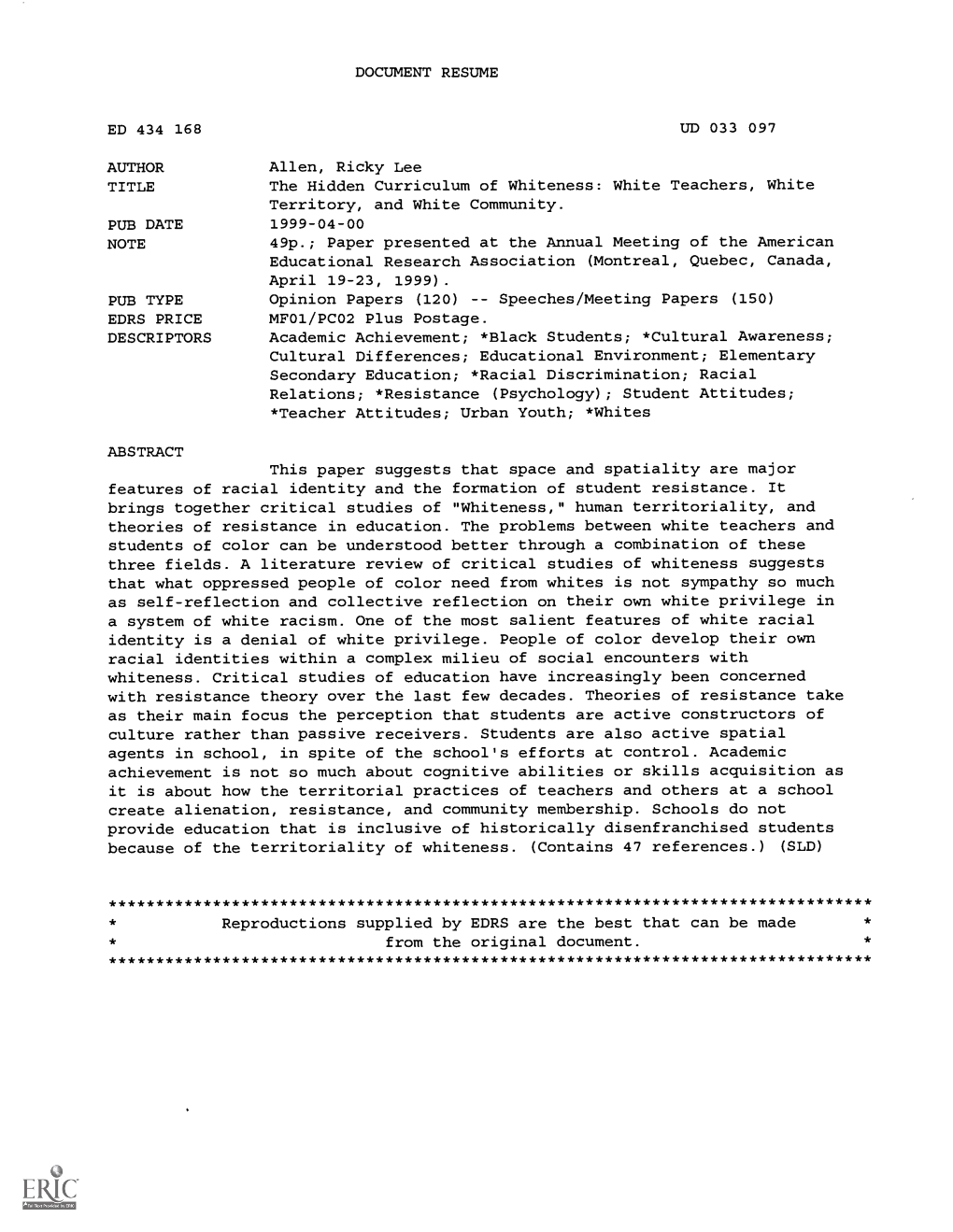 DOCUMENT RESUME UD 033 097 AUTHOR Allen, Ricky Lee the Hidden Curriculum of Whiteness: White Teachers, White Territory, and Whit