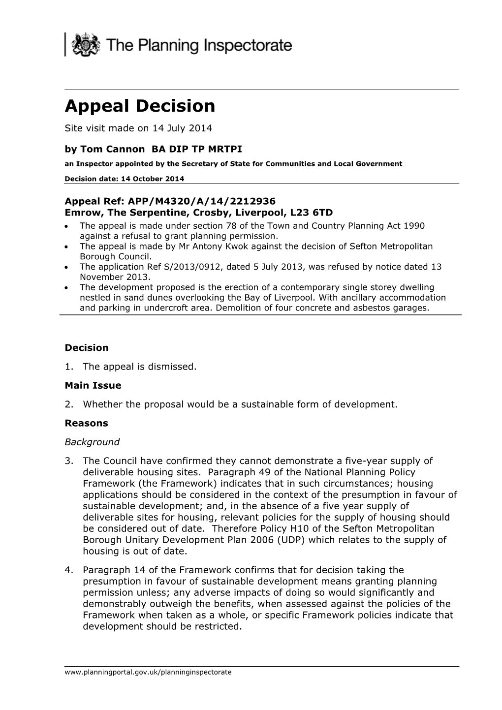 Appeal Decision Site Visit Made on 14 July 2014 by Tom Cannon BA DIP TP MRTPI an Inspector Appointed by the Secretary of State for Communities and Local Government