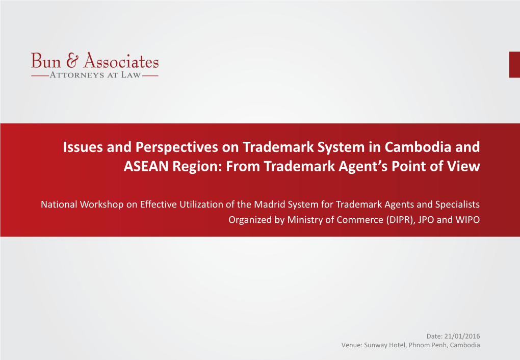 Issues and Perspectives on Trademark System in Cambodia and ASEAN Region: from Trademark Agent’S Point of View