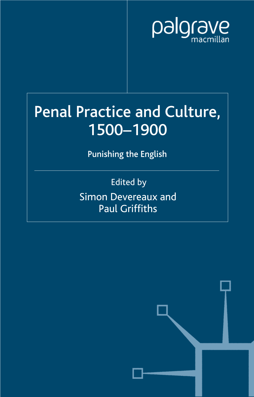 Penal Practice and Culture, 1500–1900