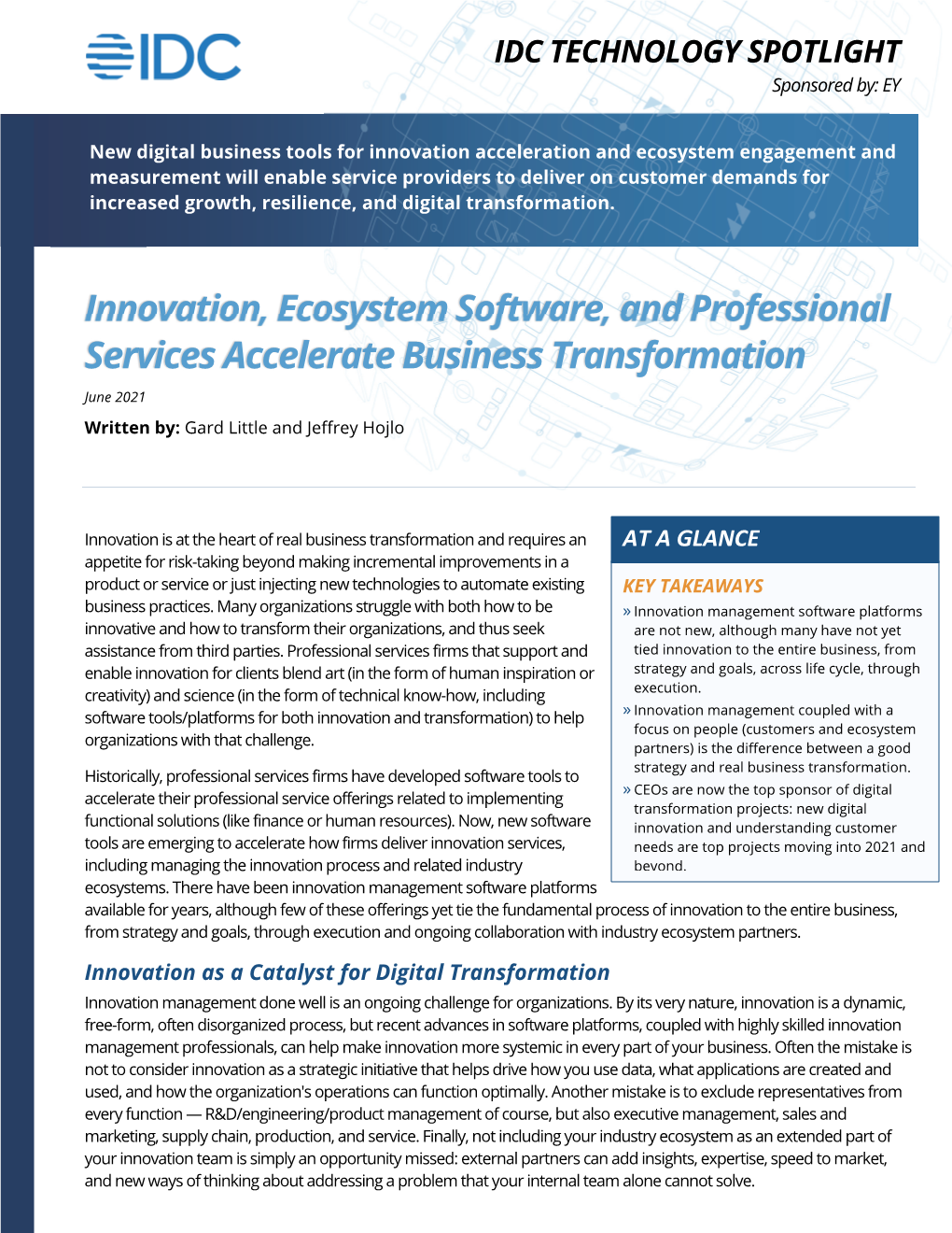 Innovation, Ecosystem Software, and Professional Services Accelerate Business Transformation June 2021 Written By: Gard Little and Jeffrey Hojlo
