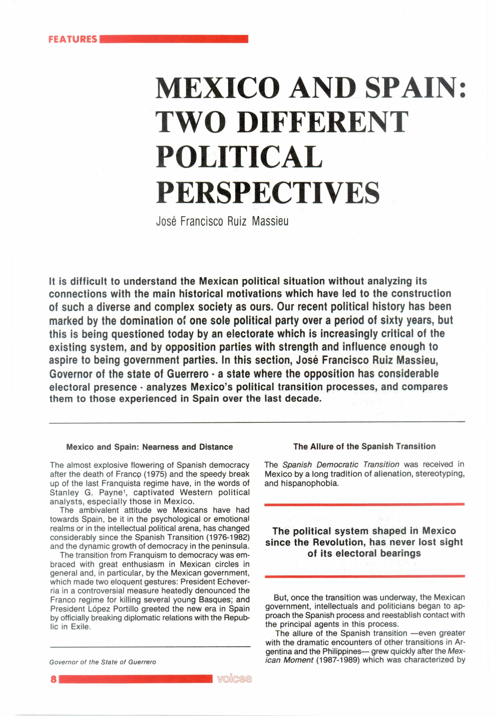 MEXICO and SPAIN: TWO DIFFERENT POLITICAL PERSPECTIVES José Francisco Ruiz Massieu