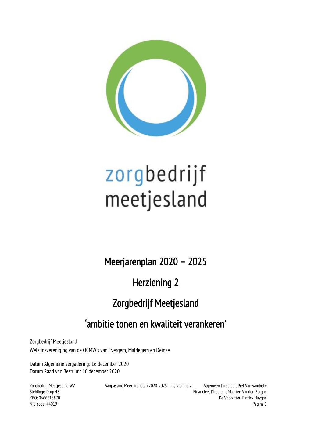 Meerjarenplan 2020 – 2025 Herziening 2 Zorgbedrijf Meetjesland 'Ambitie Tonen En Kwaliteit Verankeren'