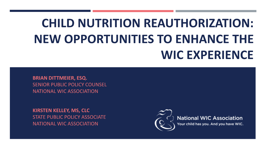 Child Nutrition Reauthorization: New Opportunities to Enhance the Wic Experience