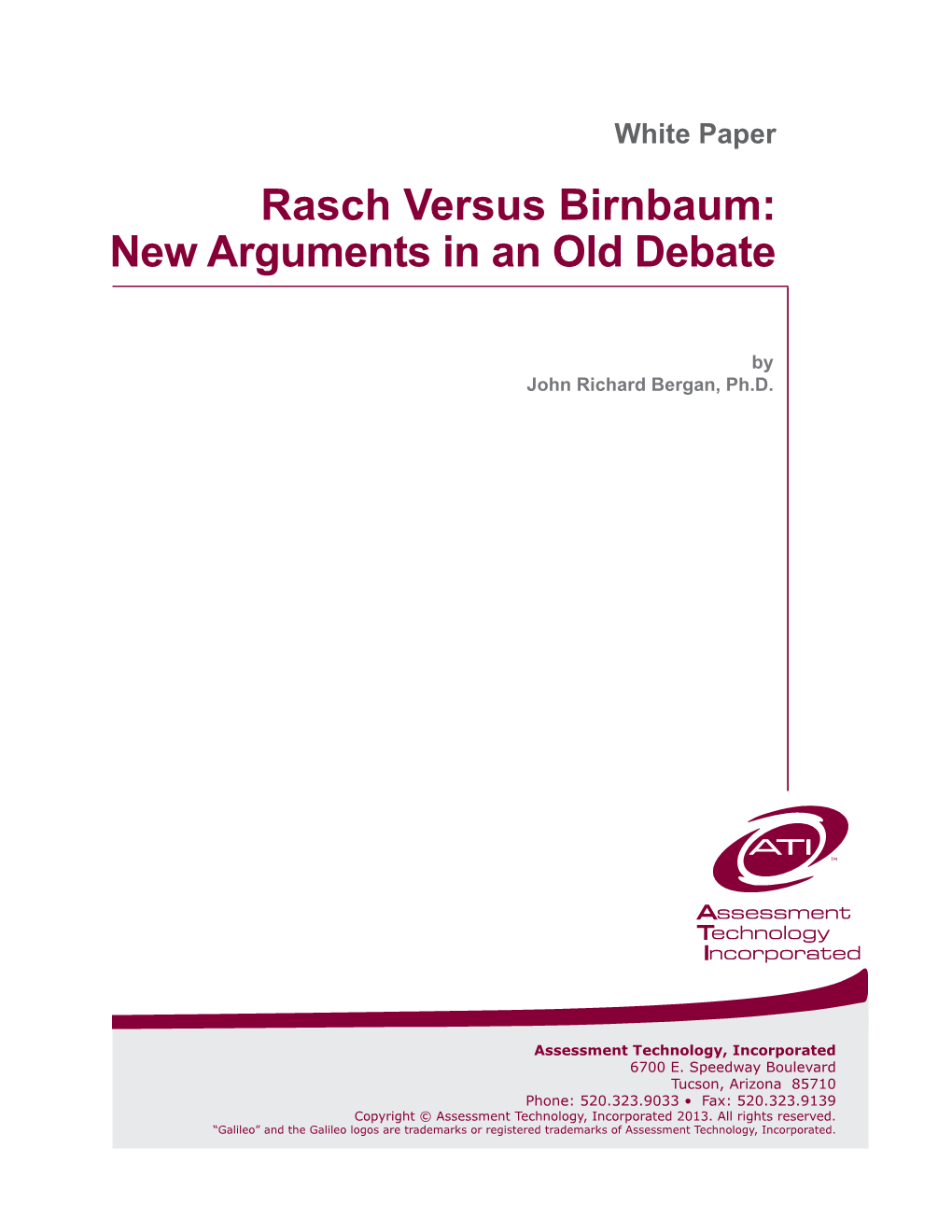 Rasch Versus Birnbaum: New Arguments in an Old Debate