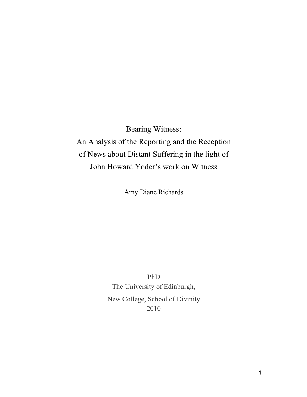 Bearing Witness: an Analysis of the Reporting and the Reception of News About Distant Suffering in the Light of John Howard Yoder‘S Work on Witness