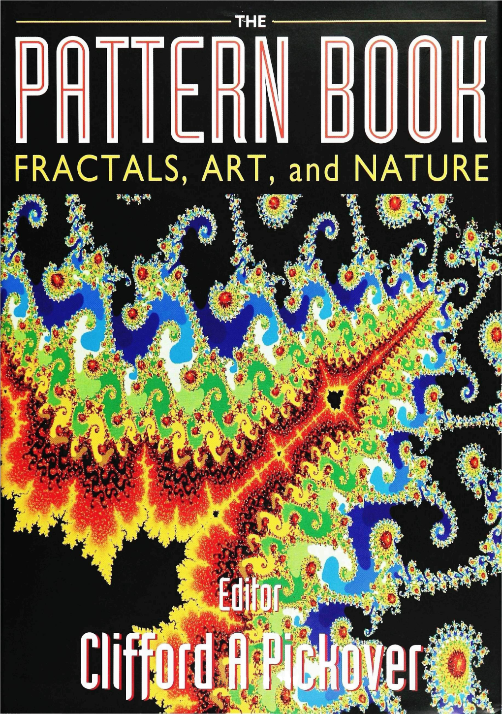FRACTALS, ART, and NATURE W* About the Editor Clifford A
