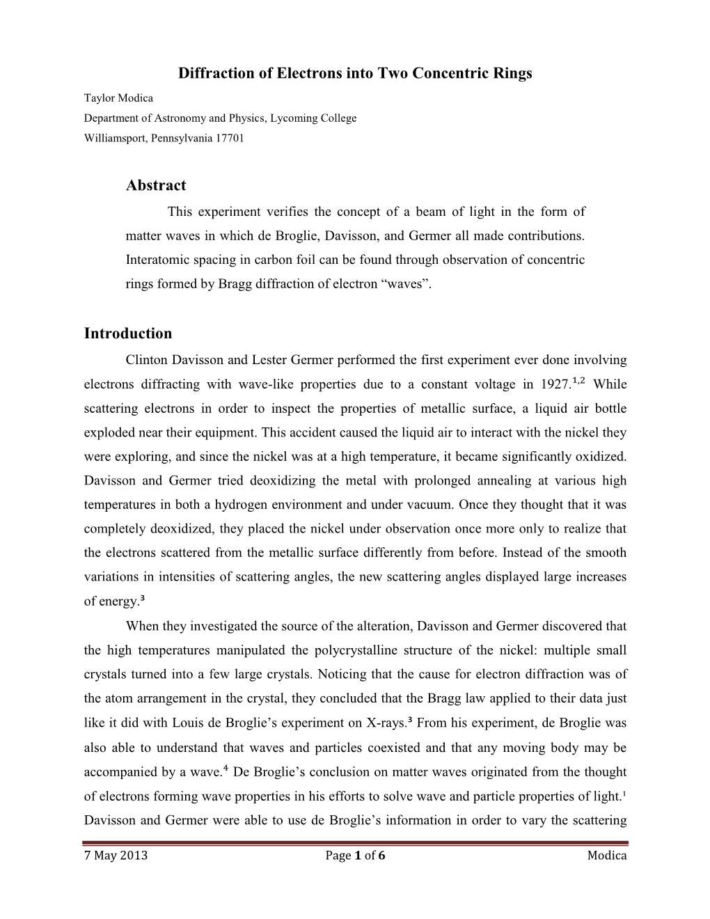Diffraction of Electrons Into Two Concentric Rings Taylor Modica Department of Astronomy and Physics, Lycoming College Williamsport, Pennsylvania 17701