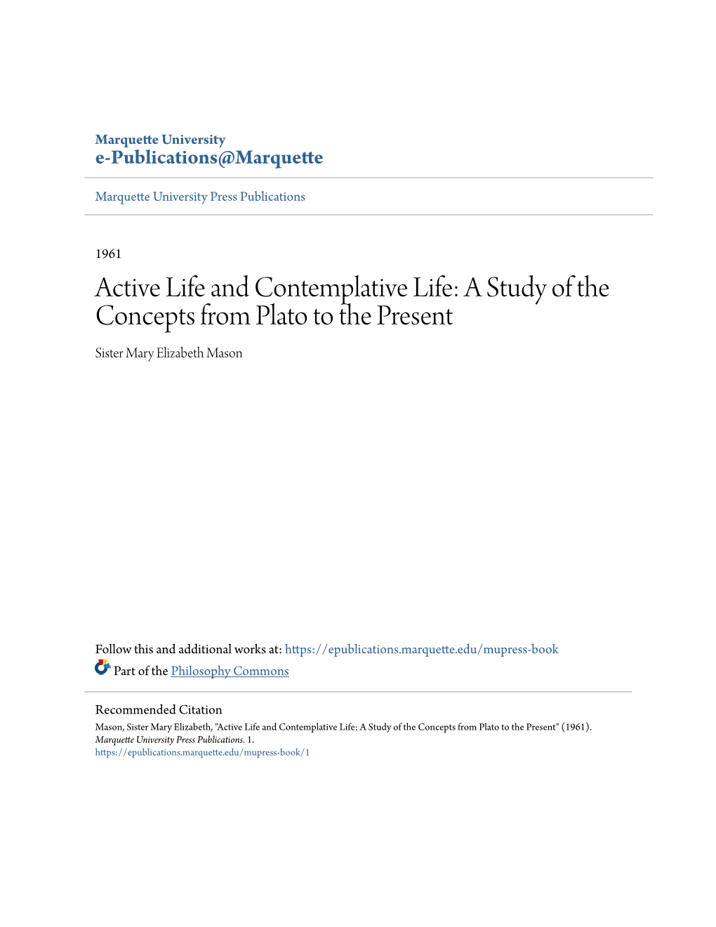 Active Life and Contemplative Life: a Study of the Concepts from Plato to the Present Sister Mary Elizabeth Mason